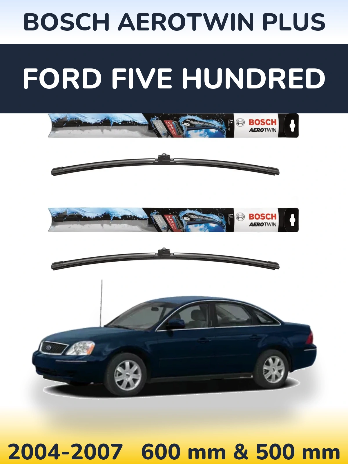 Комплект передних дворников BOSCH AeroTwin Plus 600 & 500 мм для Ford Five Hundred 2004-2007
