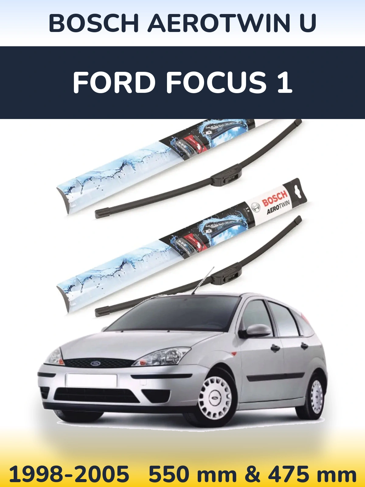 Komplet przednich wycieraczek BOSCH AeroTwin U 550 & 475 mm do Ford Focus 1 1998-2005