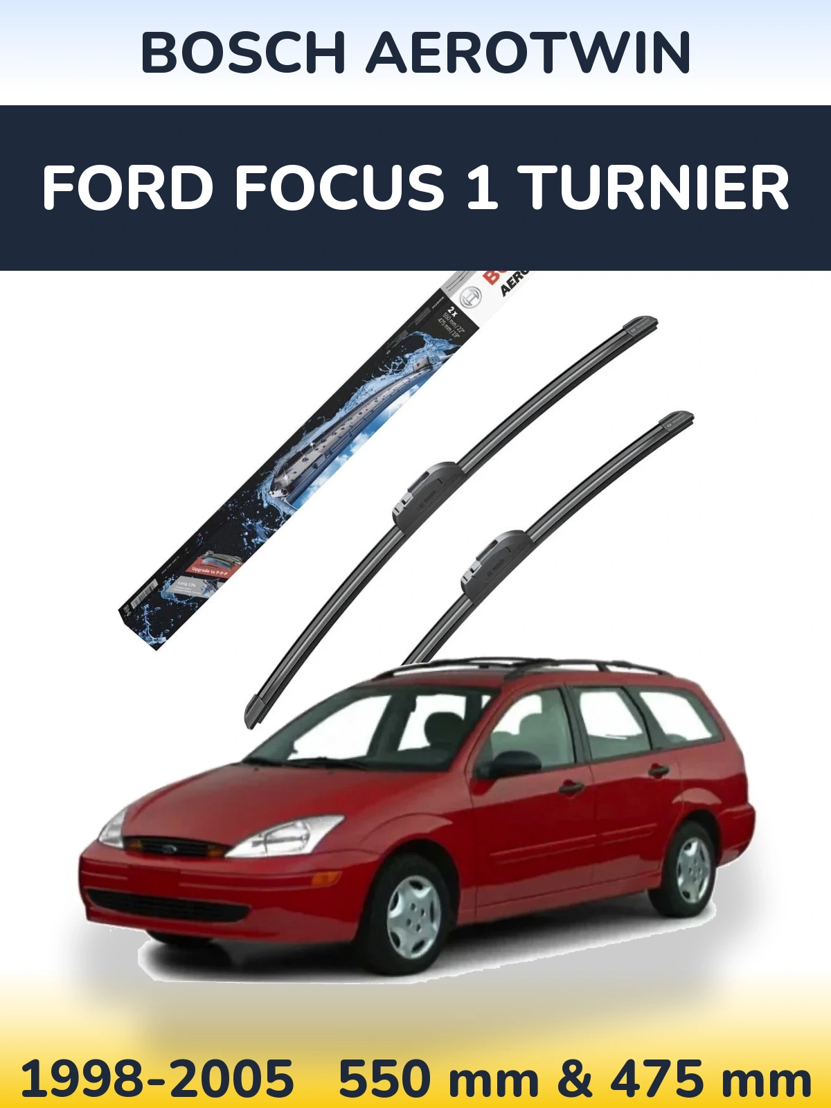 Komplet przednich wycieraczek BOSCH AeroTwin 550 & 475 mm do Ford Focus 1 Turnier 1998-2005