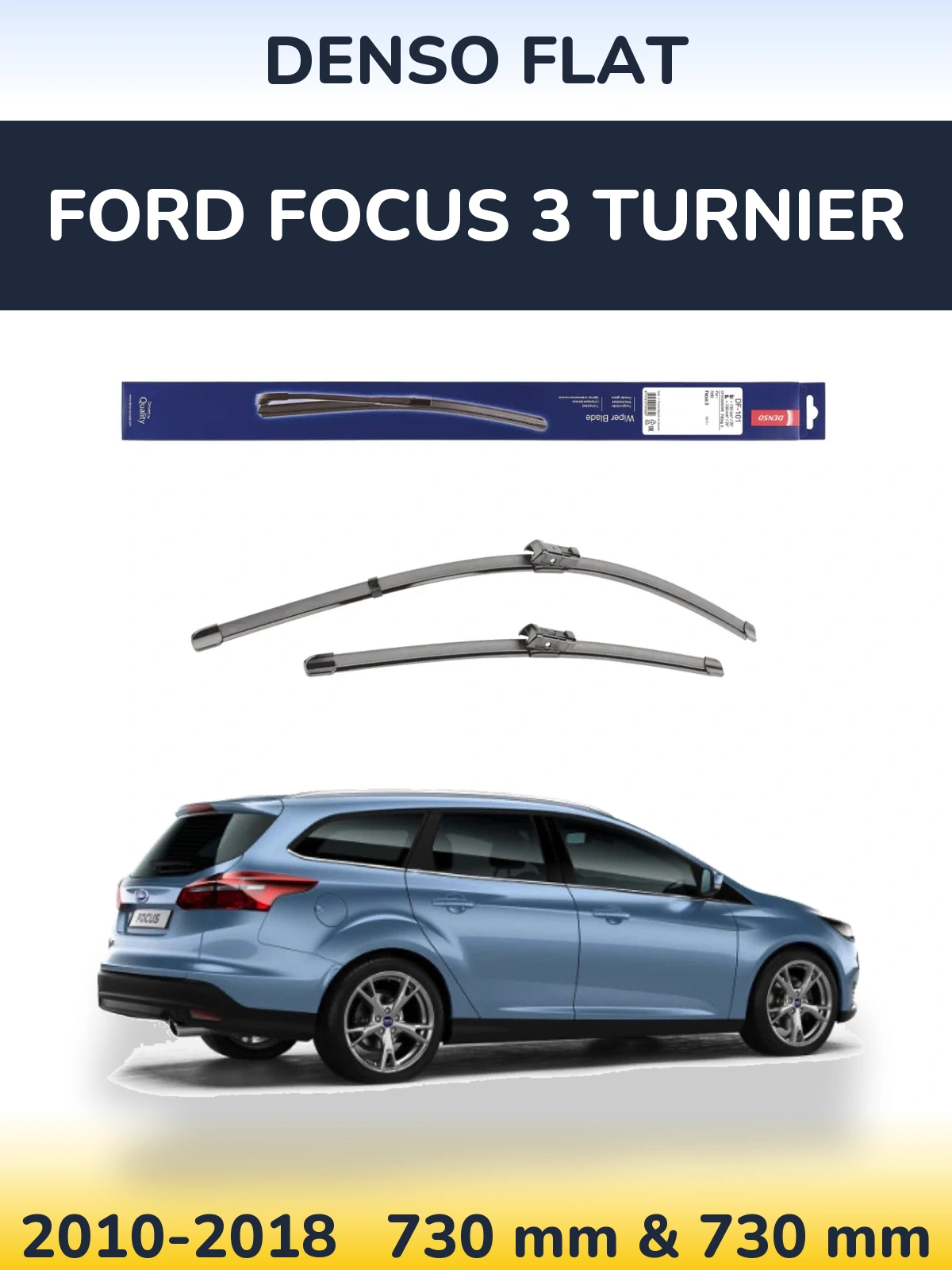 Комплект передних дворников Denso Flat 730 & 730 мм для Ford Focus 3 Turnier 2010-2018
