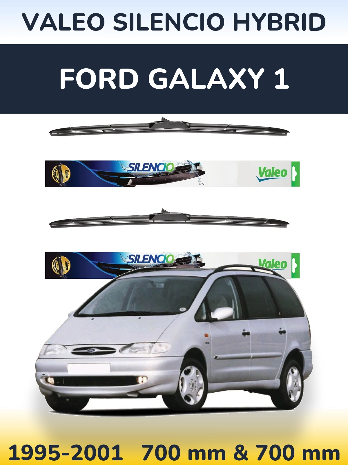 Front wiper blade set Valeo Silencio Hybrid 700 & 700 mm for Ford Galaxy 1 1995-2001