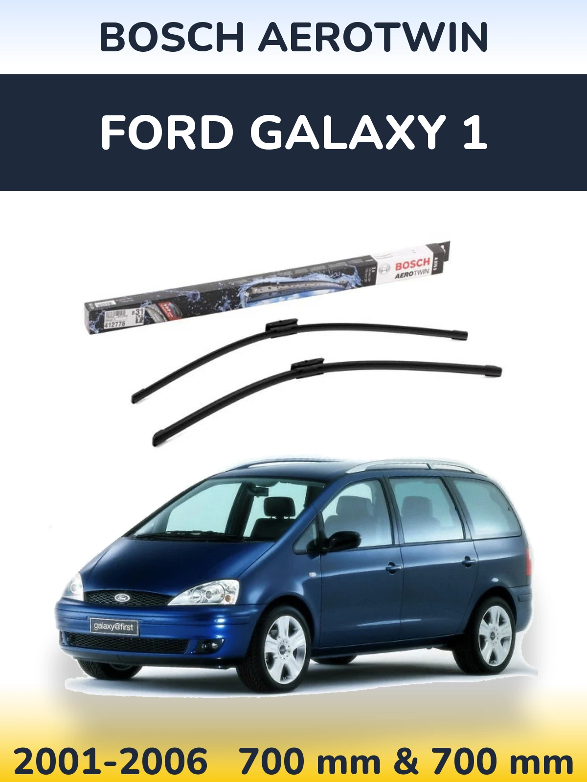 Komplet przednich wycieraczek BOSCH AeroTwin 700 & 700 mm do Ford Galaxy 1 2001-2006