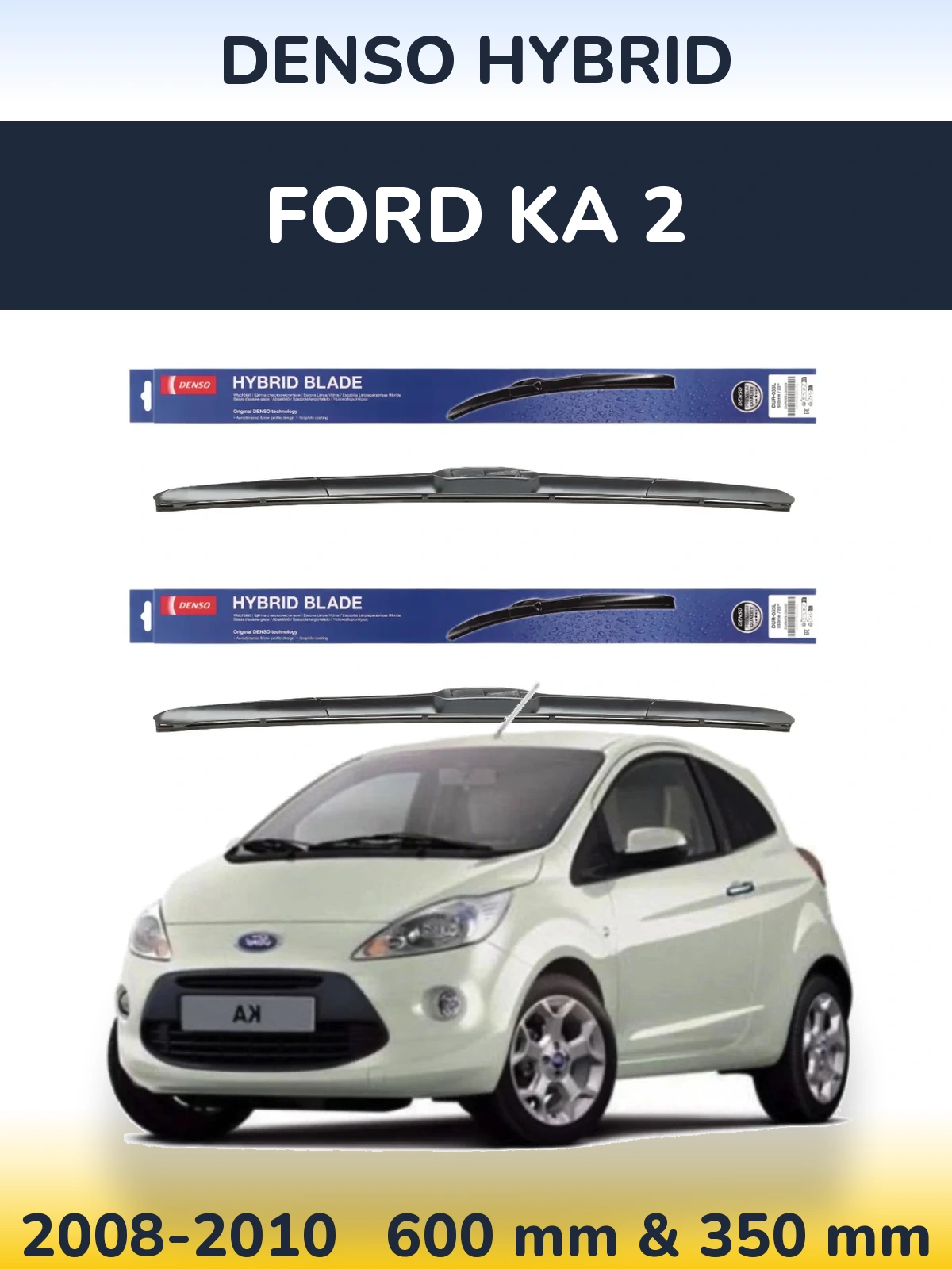 Front wiper blade set Denso Hybrid 600 & 350 mm for Ford Ka 2 2008-2010