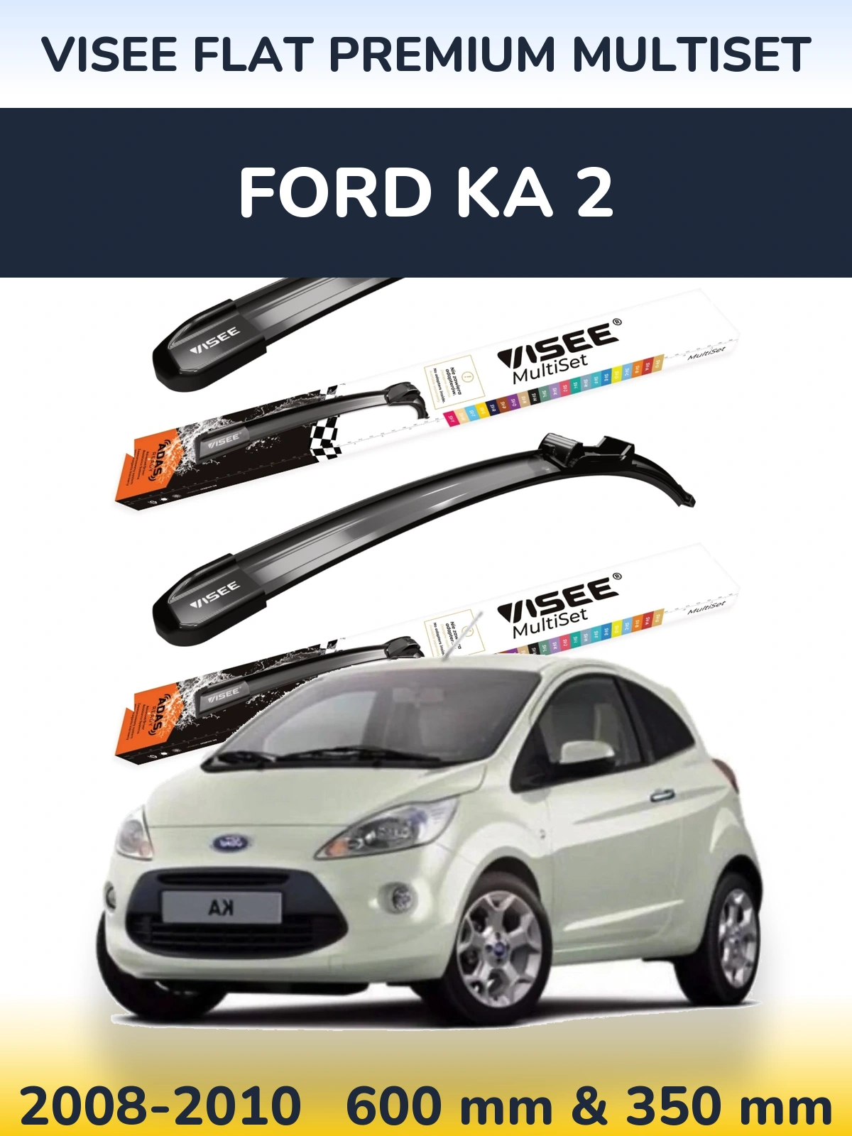 Комплект передних дворников VISEE FLAT PREMIUM MultiSet 600 & 350 мм для Ford Ka 2 2008-2010