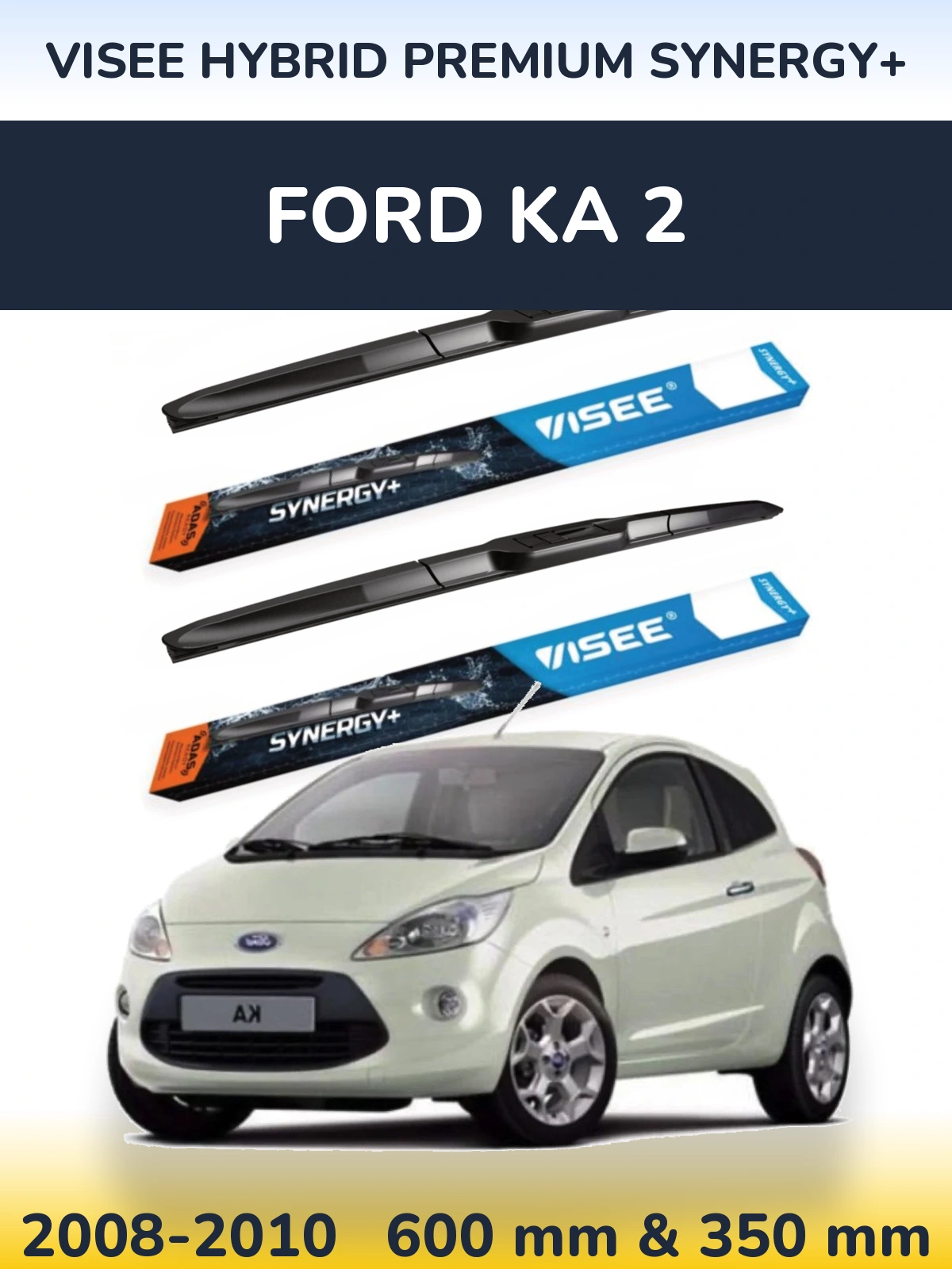 Front wiper blade set VISEE HYBRID PREMIUM SYNERGY+ 600 & 350 mm for Ford Ka 2 2008-2010