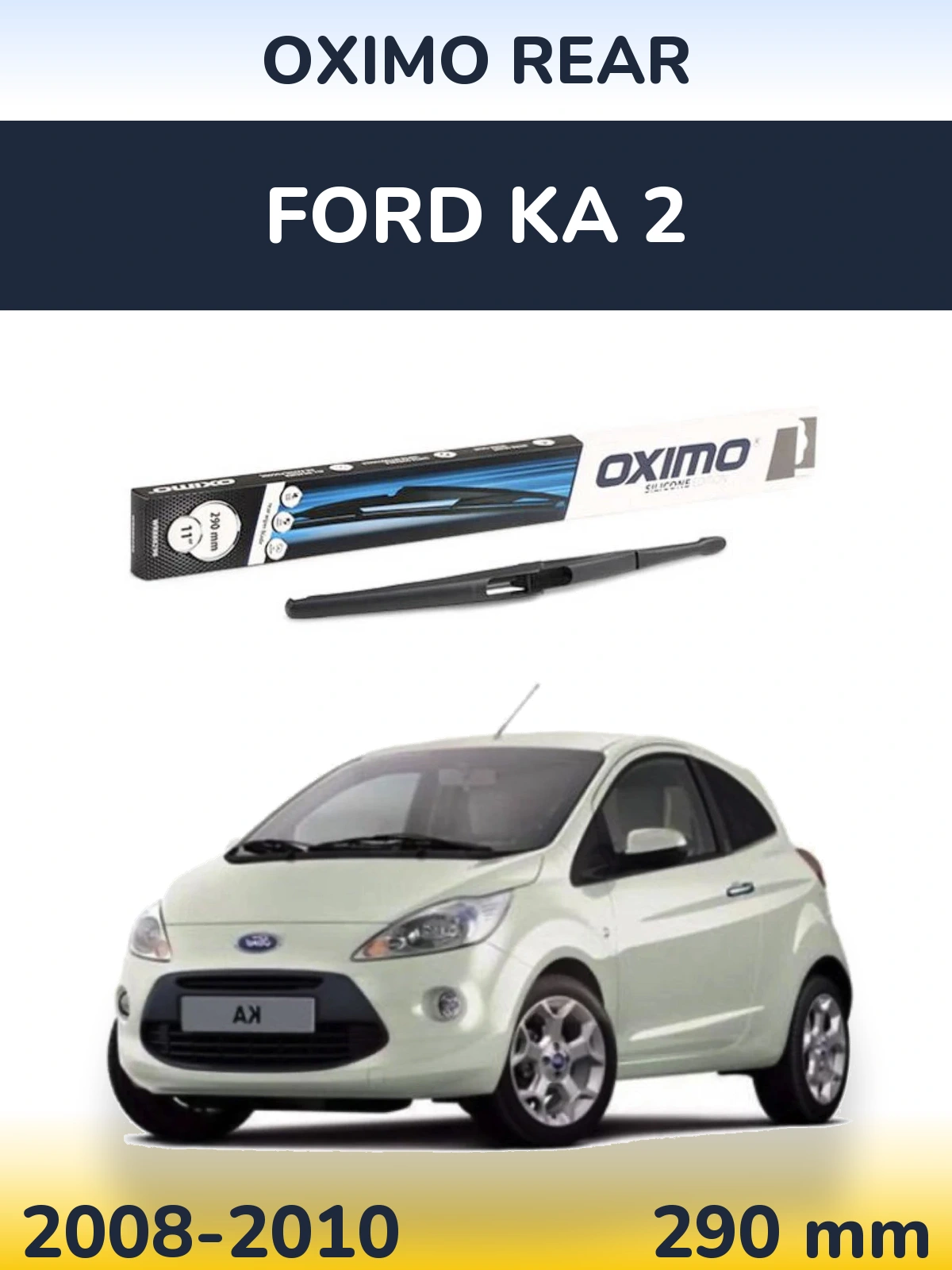 Rear wiper blade Oximo Rear 290 mm for Ford Ka 2 2008-2010