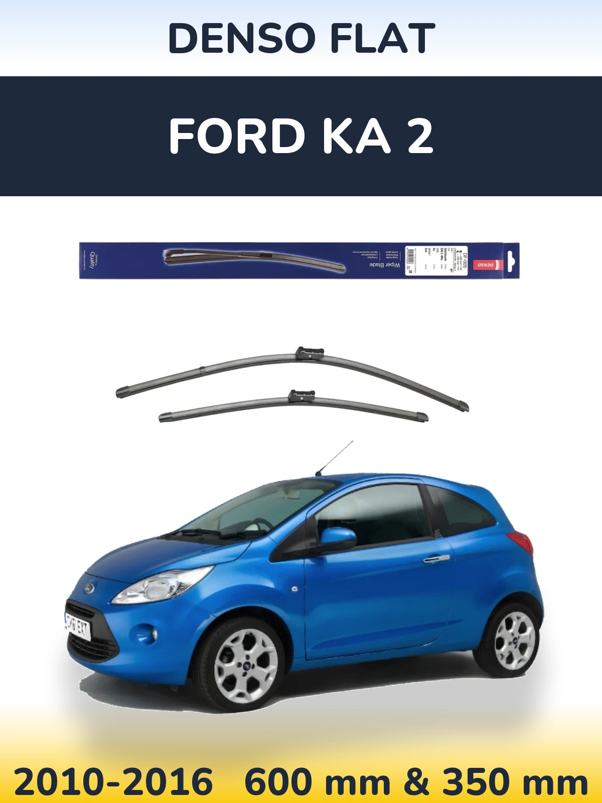 Komplet przednich wycieraczek Denso Flat 600 & 350 mm do Ford Ka 2 2010-2016