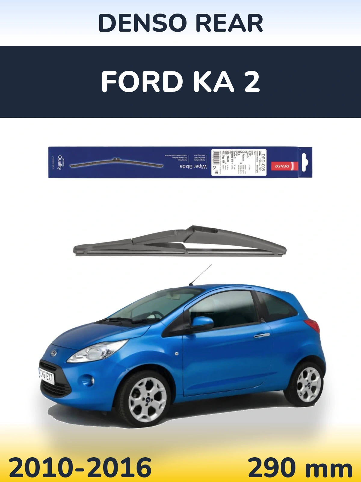 Tylna wycieraczka Denso Rear 290 mm do Ford Ka 2 2010-2016