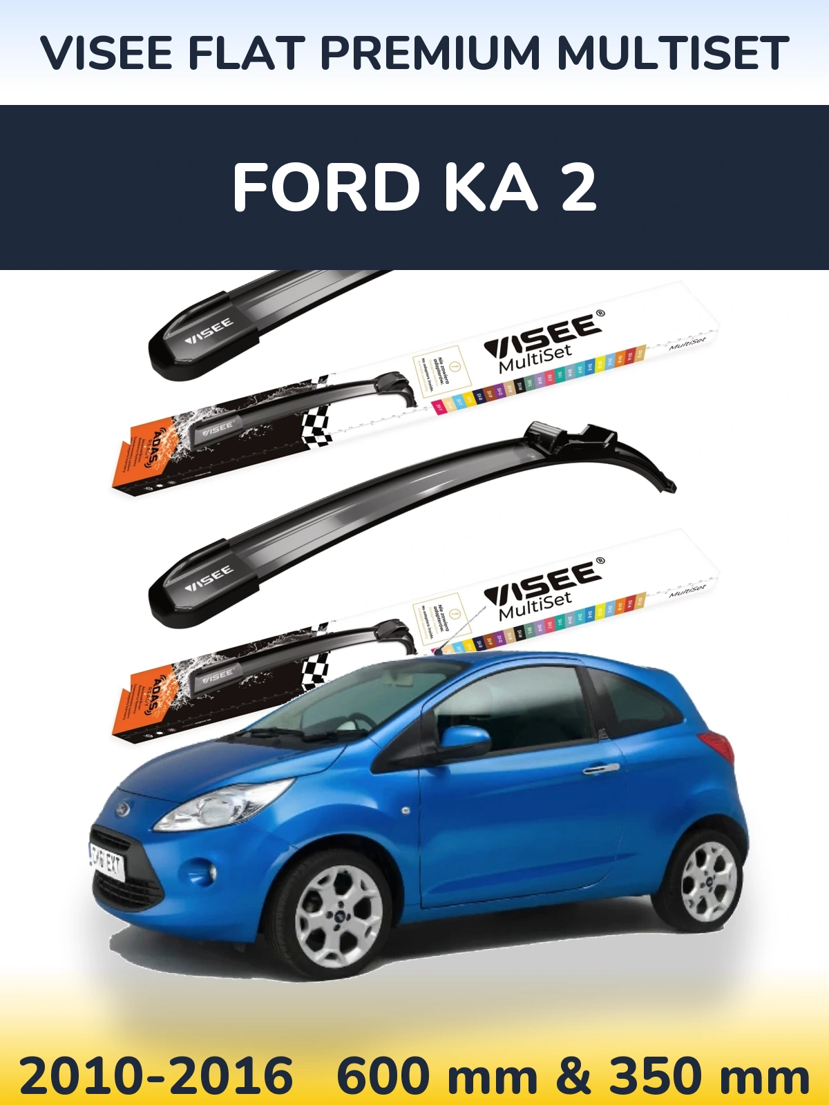Комплект передніх щіток VISEE FLAT PREMIUM MultiSet 600 & 350 мм для Ford Ka 2 2010-2016