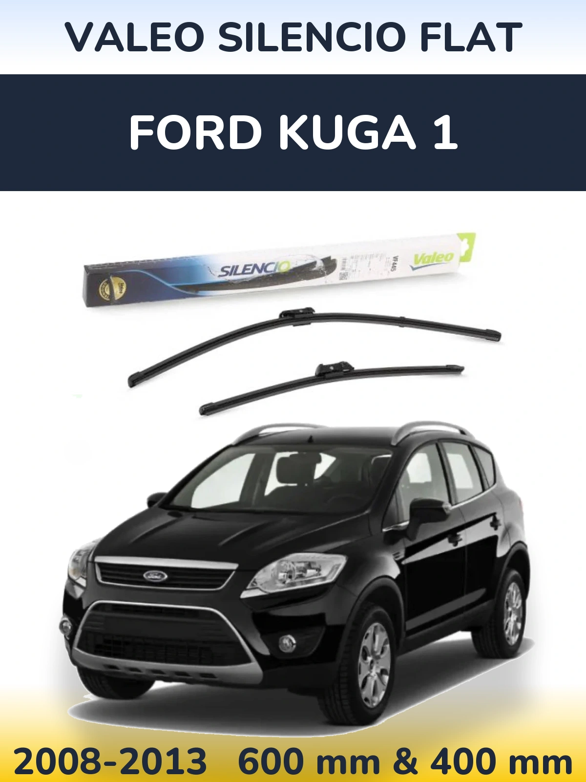 Комплект передніх щіток Valeo Silencio Flat 600 & 400 мм для Ford Kuga 1 2008-2013