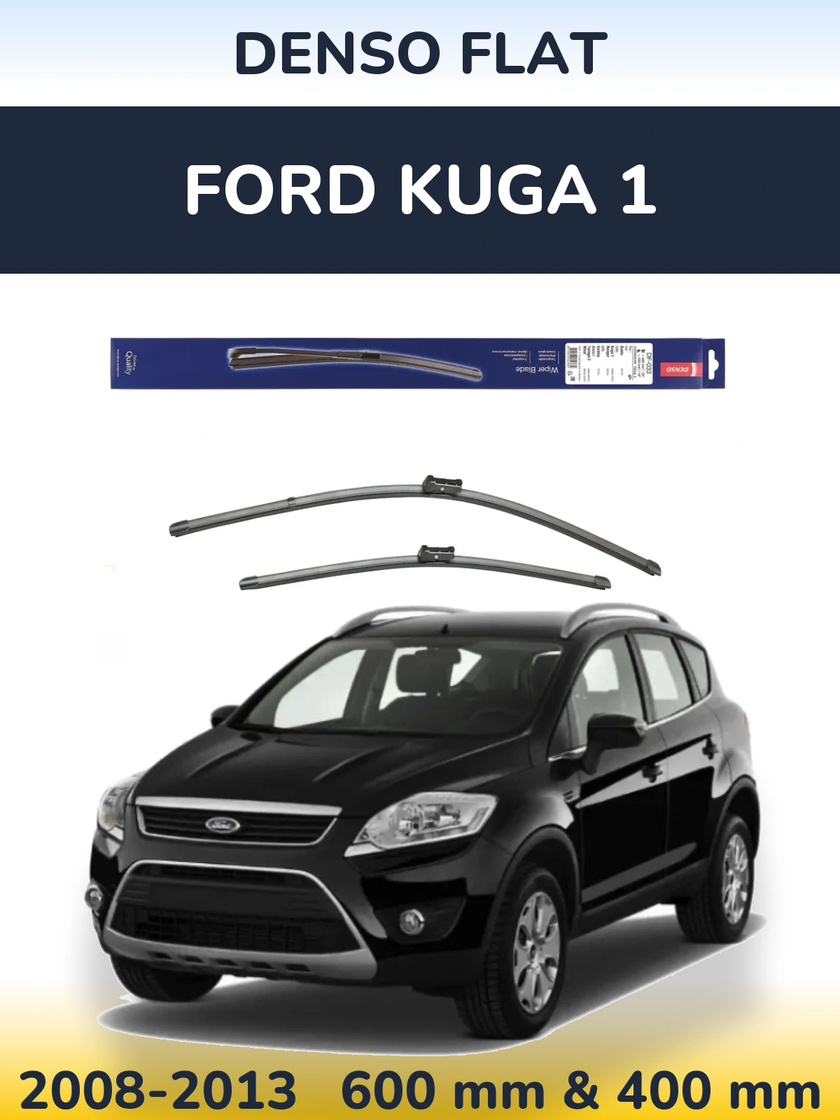 Komplet przednich wycieraczek Denso Flat 600 & 400 mm do Ford Kuga 1 2008-2013