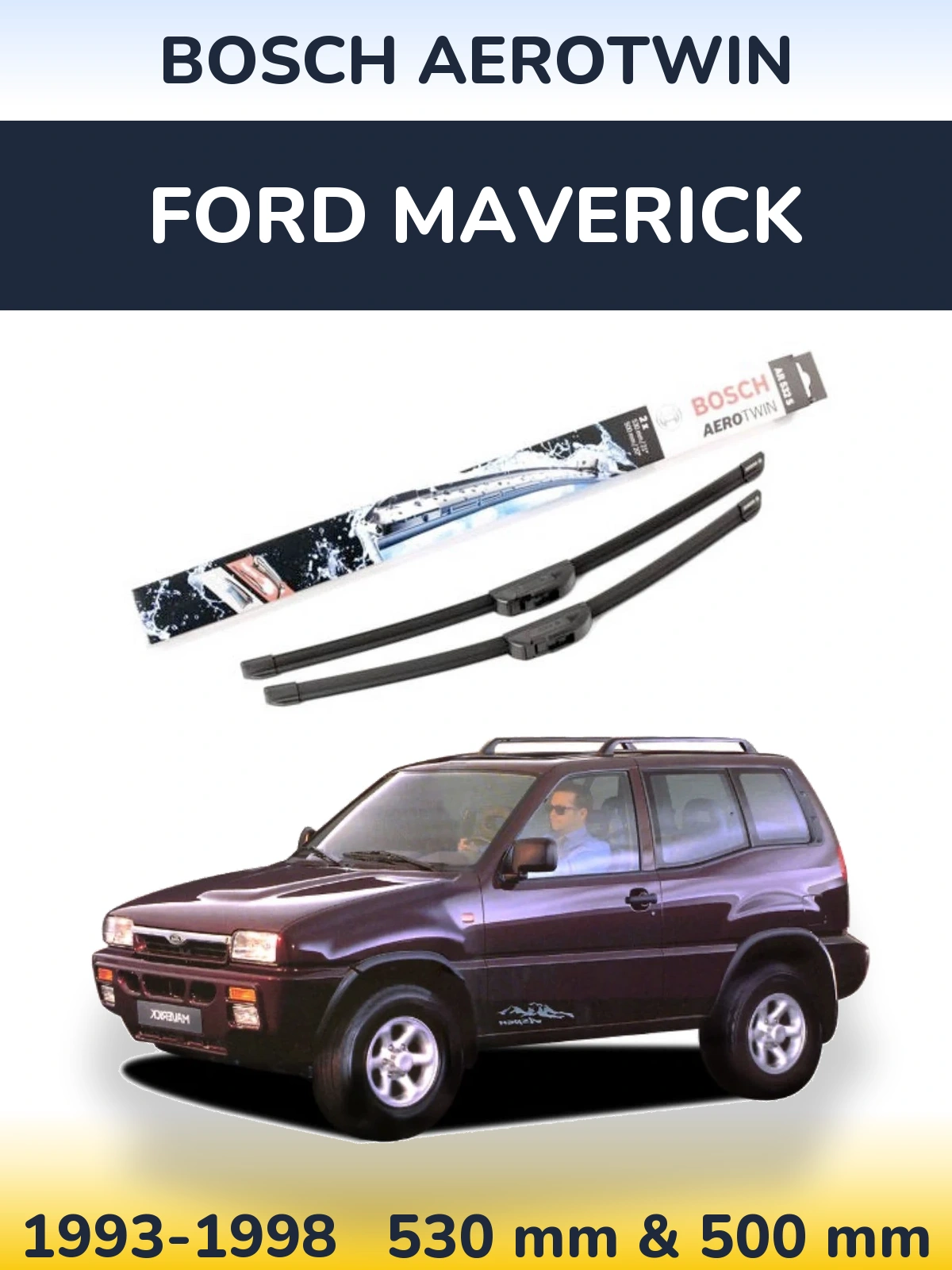 Комплект передніх щіток BOSCH AeroTwin 530 & 500 мм для Ford Maverick 1993-1998