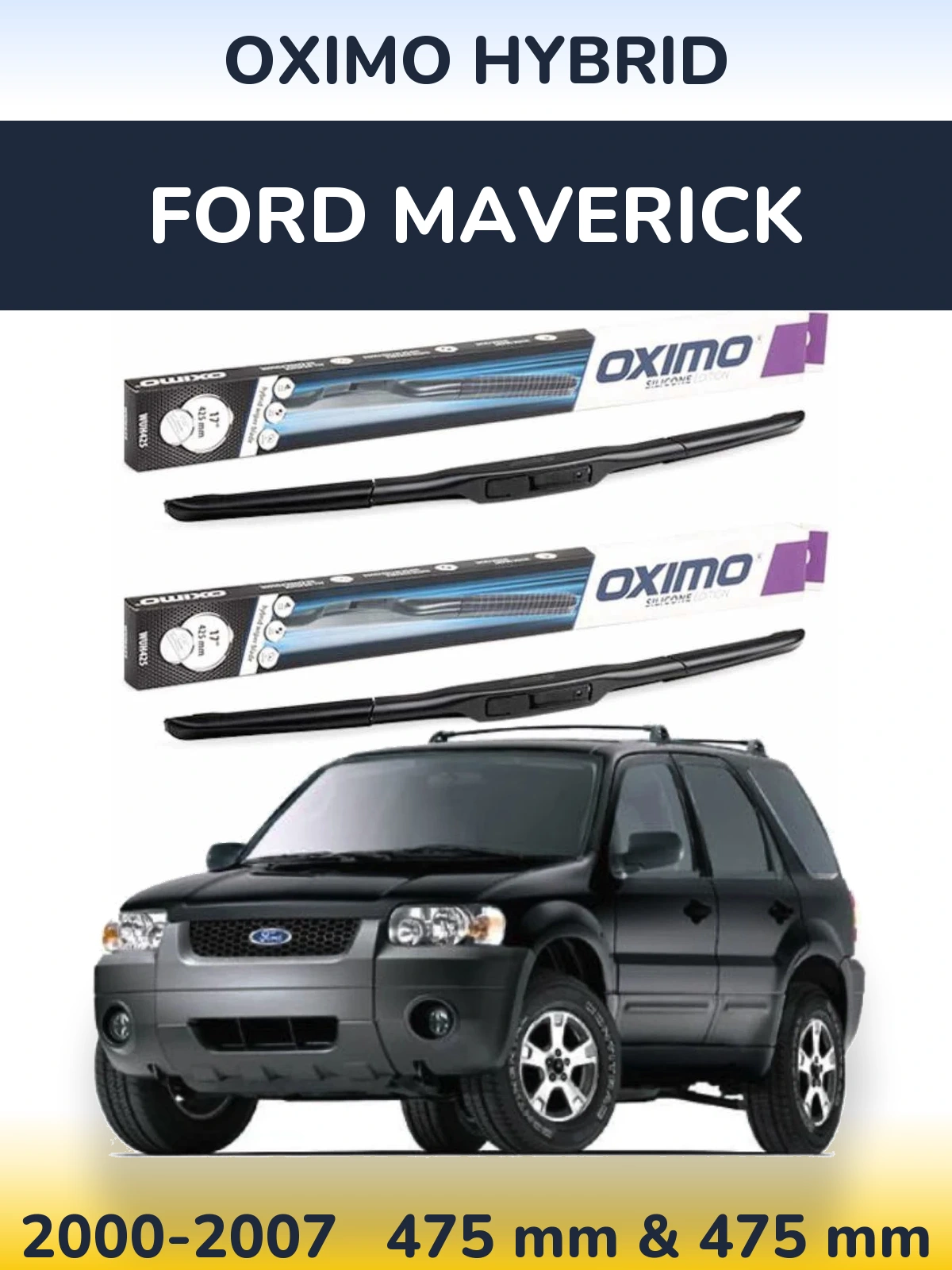 Комплект передних дворников Oximo Hybrid 475 & 475 мм для Ford Maverick 2000-2007