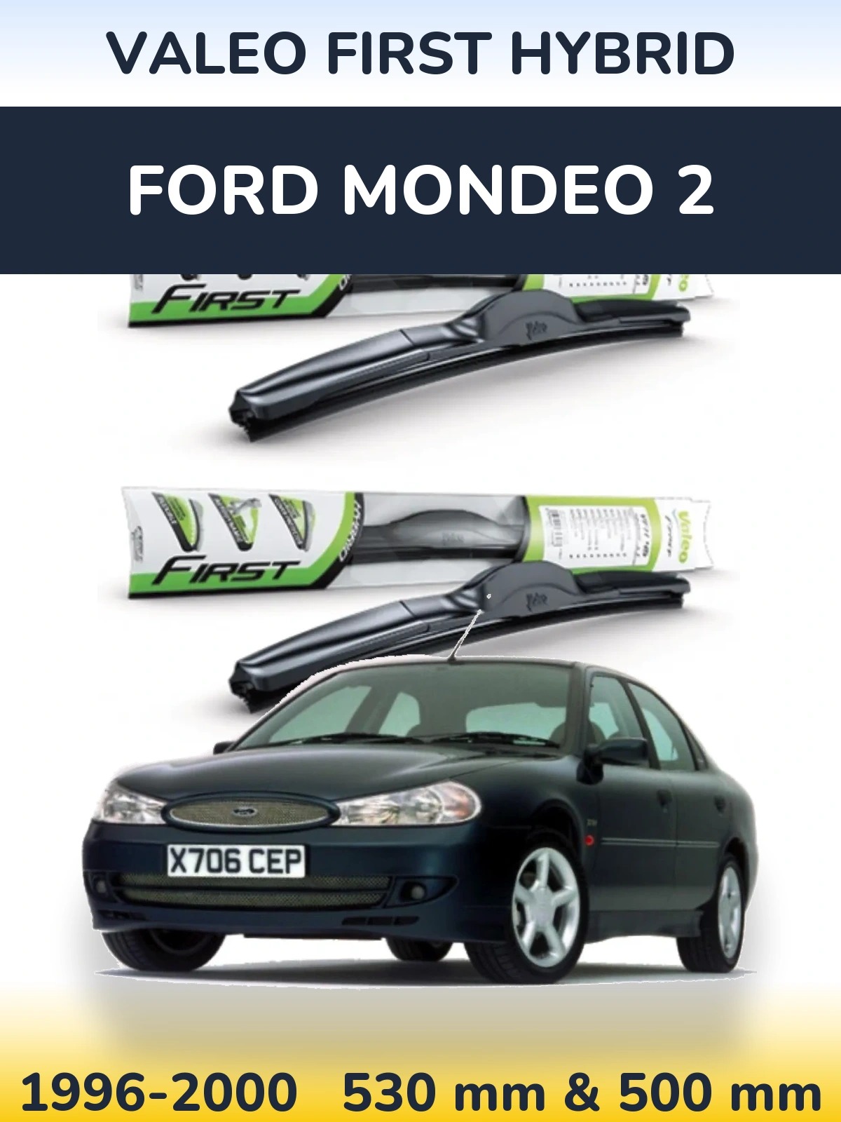 Front wiper blade set Valeo First Hybrid 530 & 500 mm for Ford Mondeo 2 1996-2000