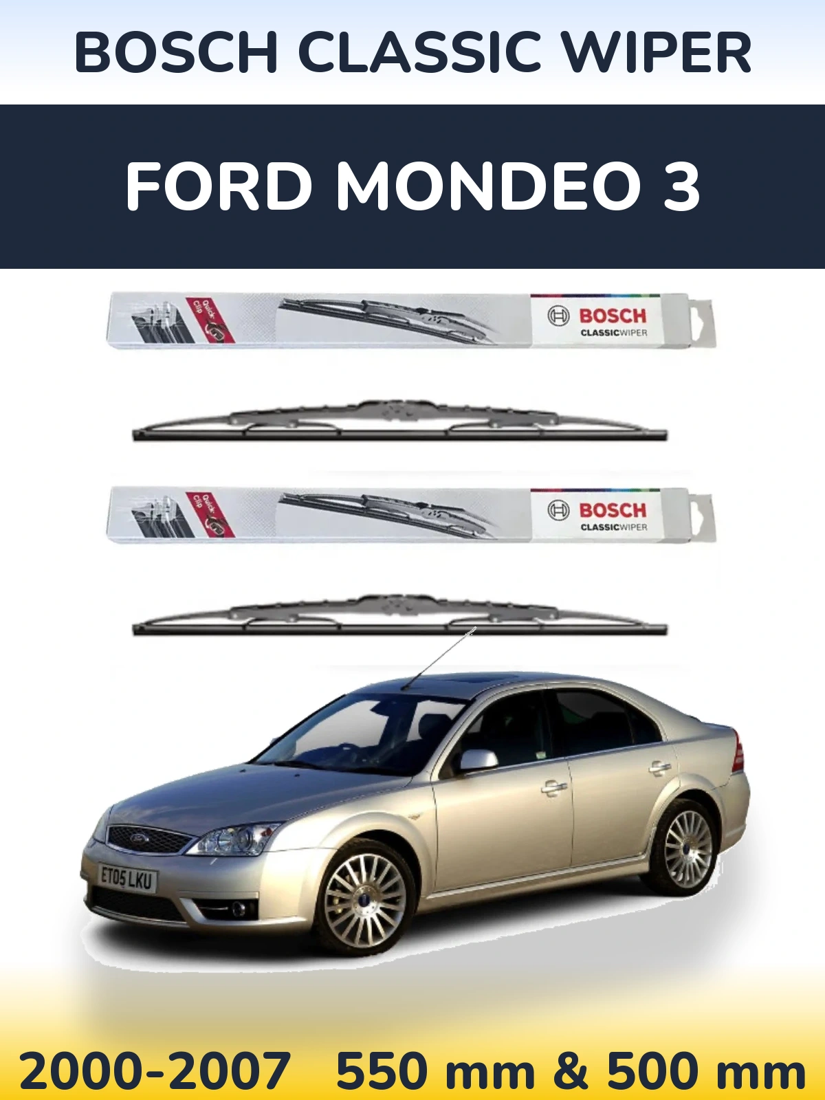 Front wiper blade set BOSCH Classic Wiper 550 & 500 mm for Ford Mondeo 3 2000-2007