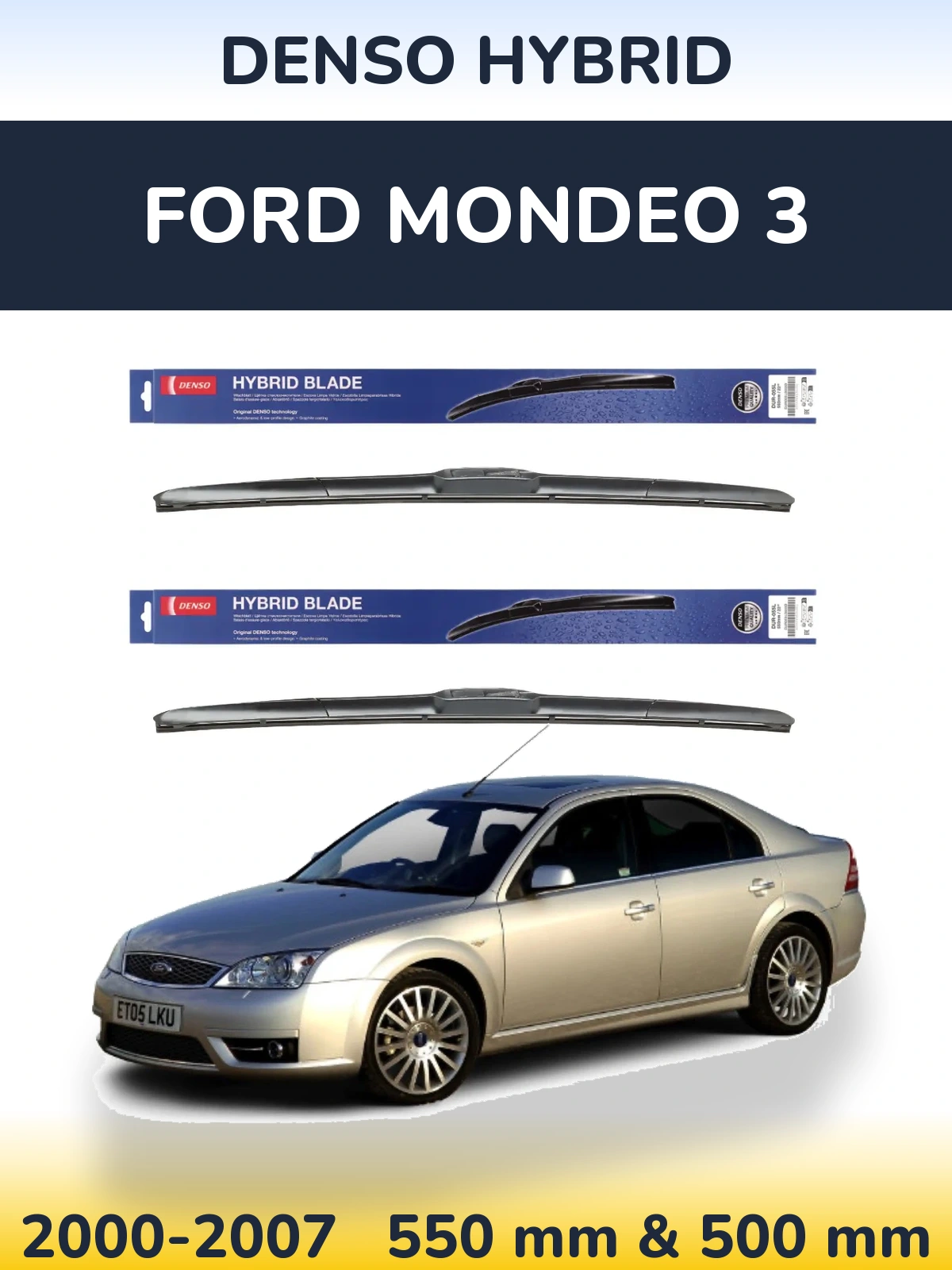 Комплект передніх щіток Denso Hybrid 550 & 500 мм для Ford Mondeo 3 2000-2007