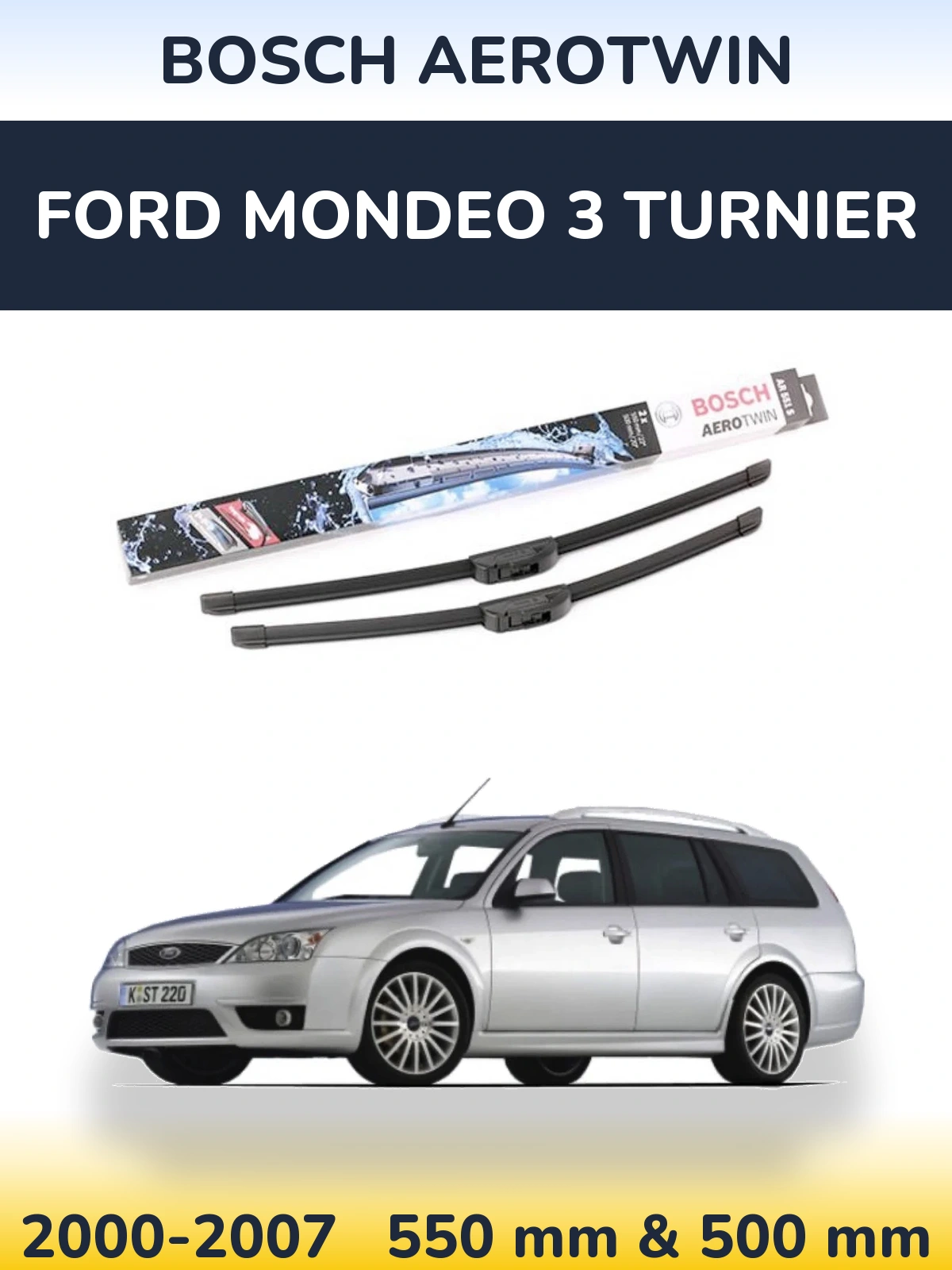 Комплект передніх щіток BOSCH AeroTwin 550 & 500 мм для Ford Mondeo 3 Turnier 2000-2007