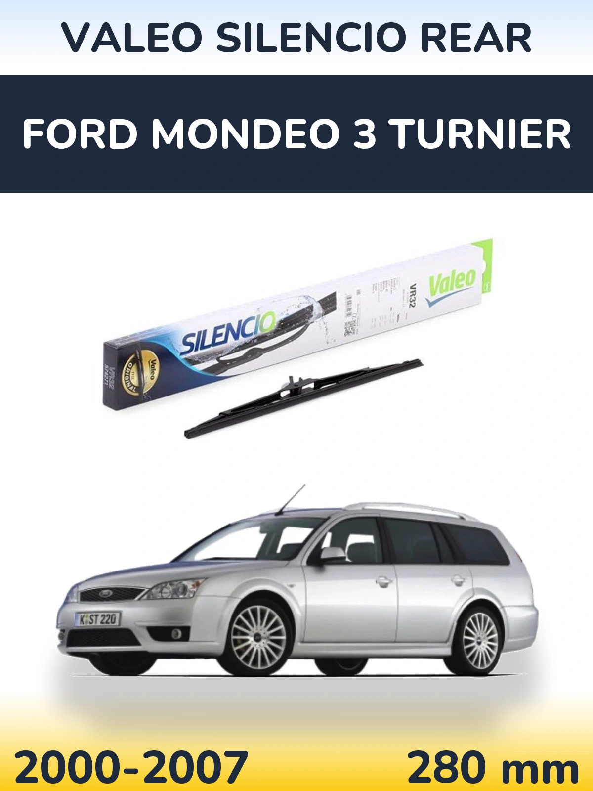 Tylna wycieraczka Valeo Silencio Rear 280 mm do Ford Mondeo 3 Turnier 2000-2007