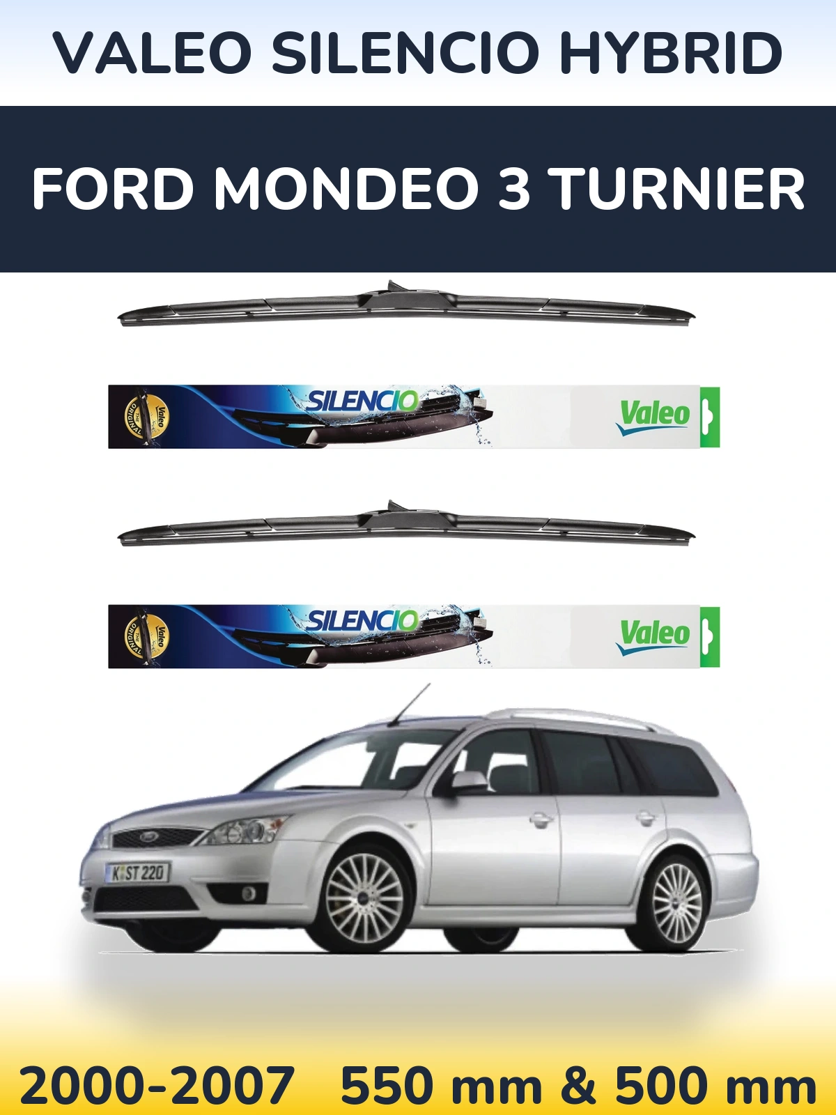 Комплект передніх щіток Valeo Silencio Hybrid 550 & 500 мм для Ford Mondeo 3 Turnier 2000-2007