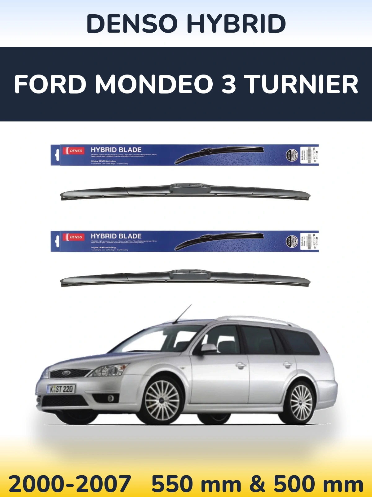 Комплект передніх щіток Denso Hybrid 550 & 500 мм для Ford Mondeo 3 Turnier 2000-2007