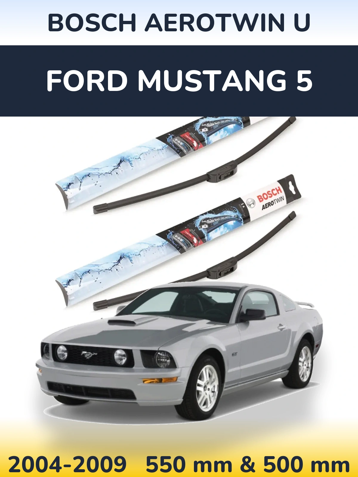 Комплект передних дворников BOSCH AeroTwin U 550 & 500 мм для Ford Mustang 5 2004-2009