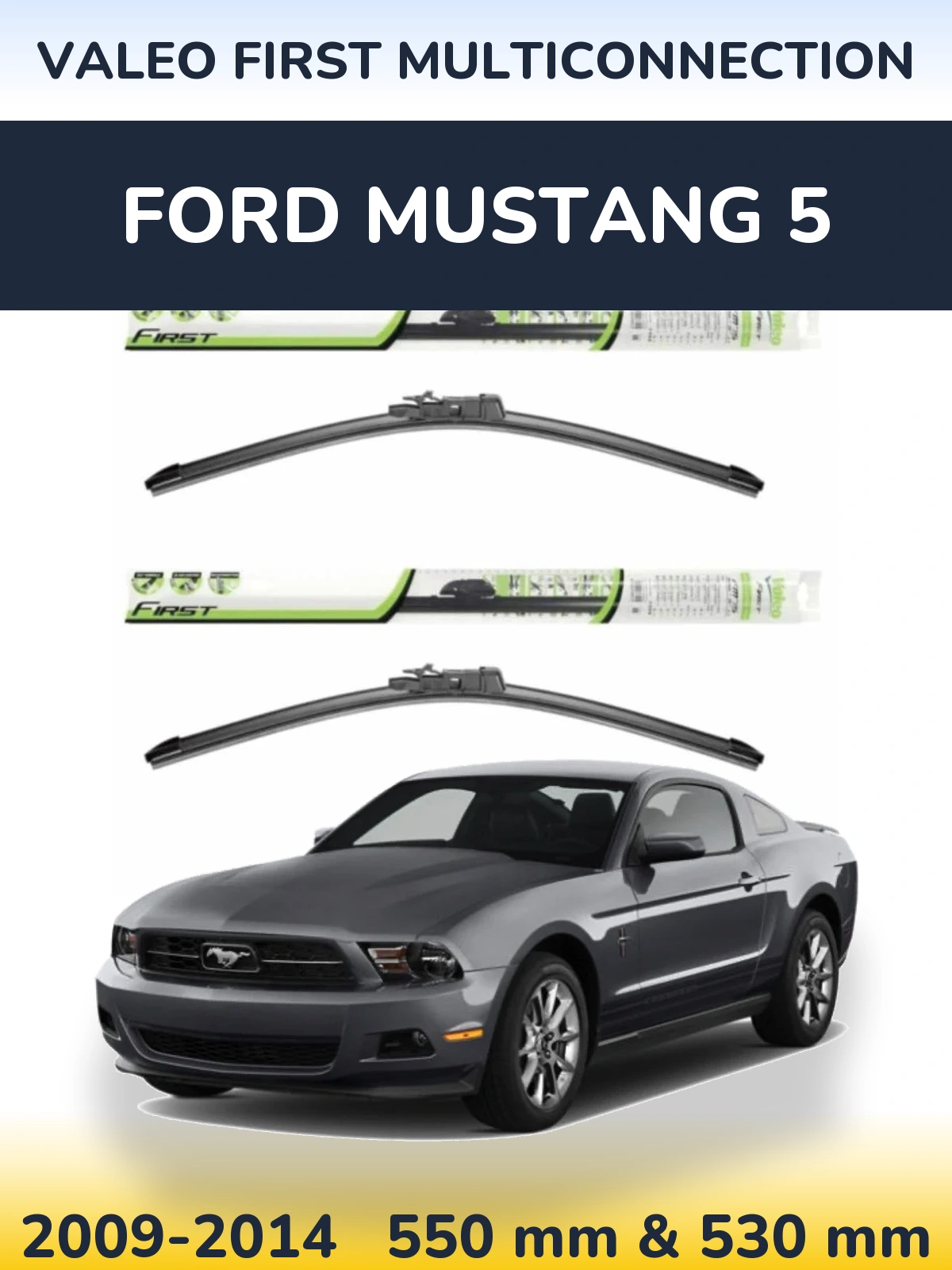 Komplet przednich wycieraczek Valeo First MultiConnection 550 & 530 mm do Ford Mustang 5 2009-2014