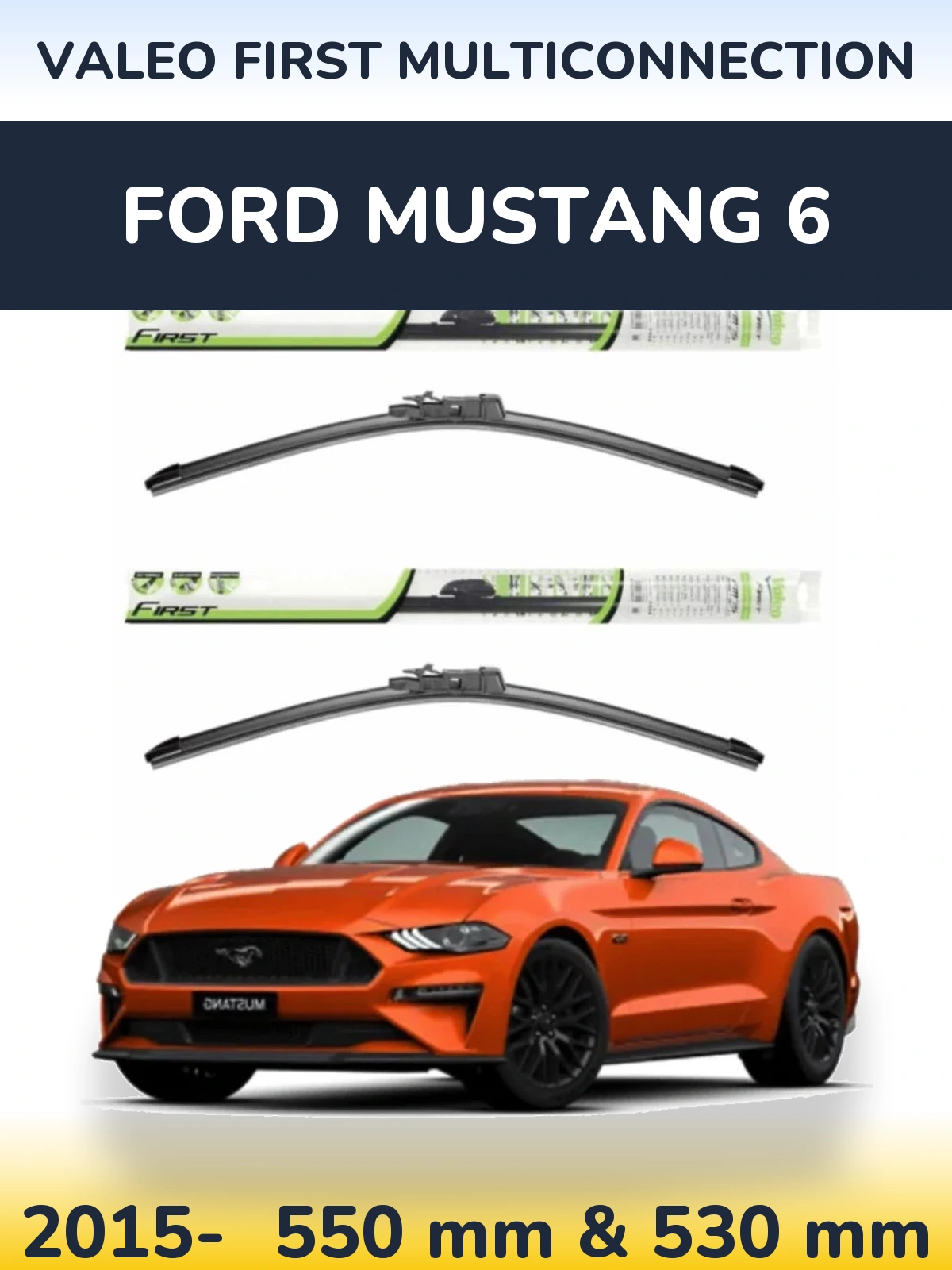 Front wiper blade set Valeo First MultiConnection 550 & 530 mm for Ford Mustang 6 2015-2026