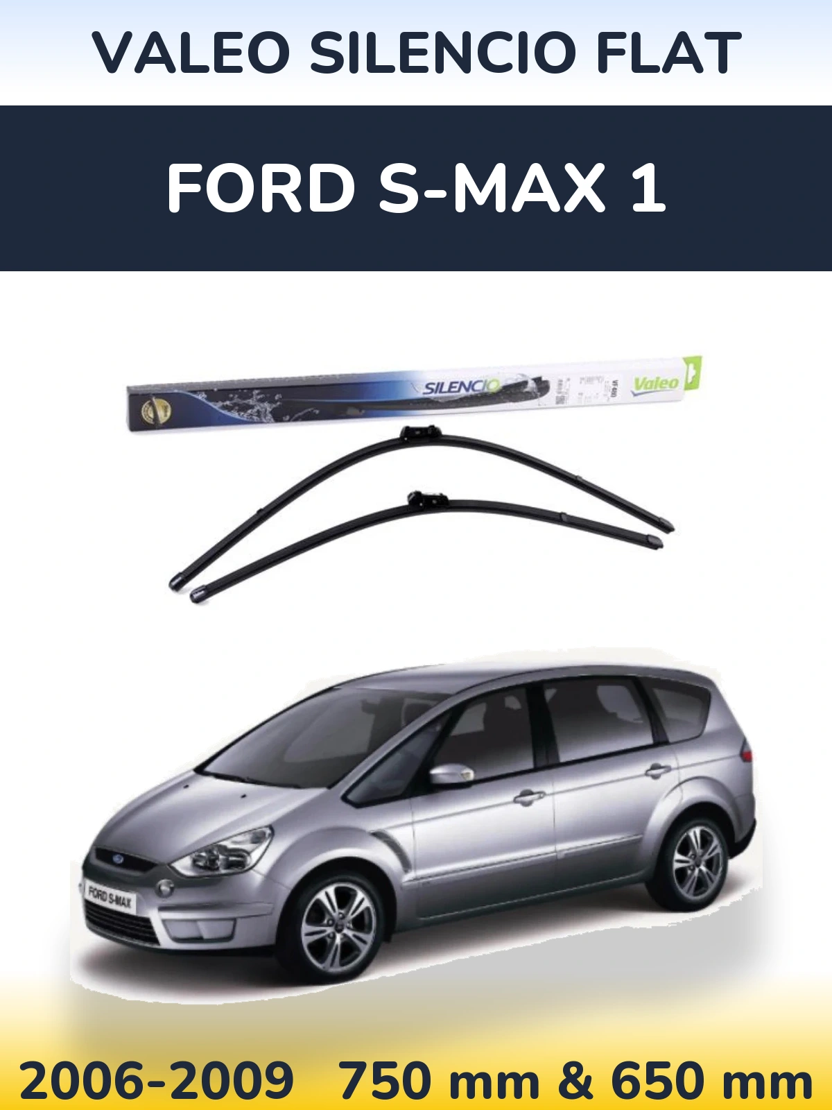 Комплект передних дворников Valeo Silencio Flat 750 & 650 мм для Ford S-MAX 1 2006-2009