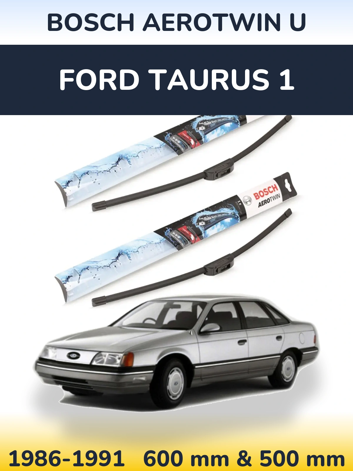 Komplet przednich wycieraczek BOSCH AeroTwin U 600 & 500 mm do Ford Taurus 1 1986-1991