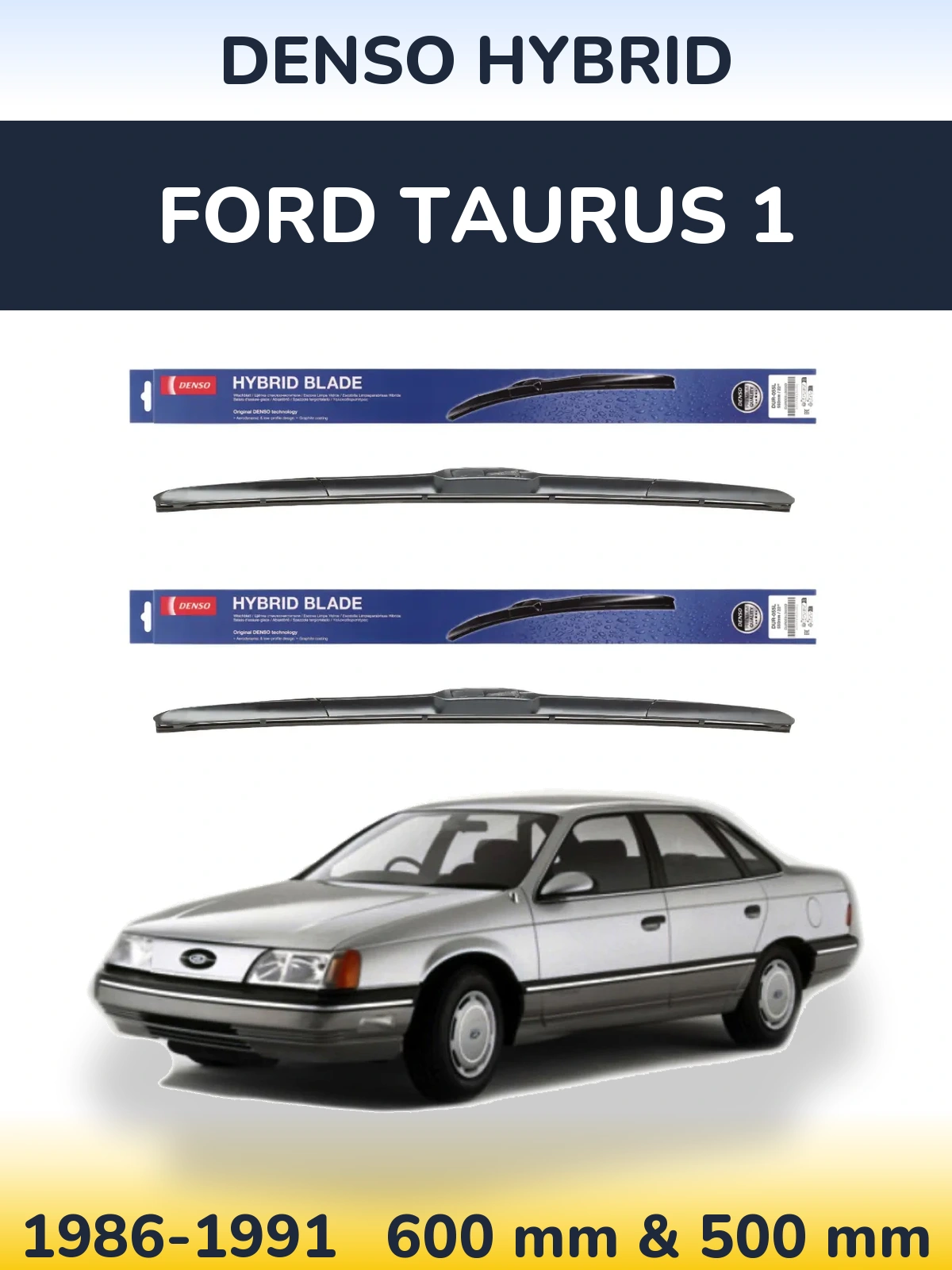 Komplet przednich wycieraczek Denso Hybrid 600 & 500 mm do Ford Taurus 1 1986-1991