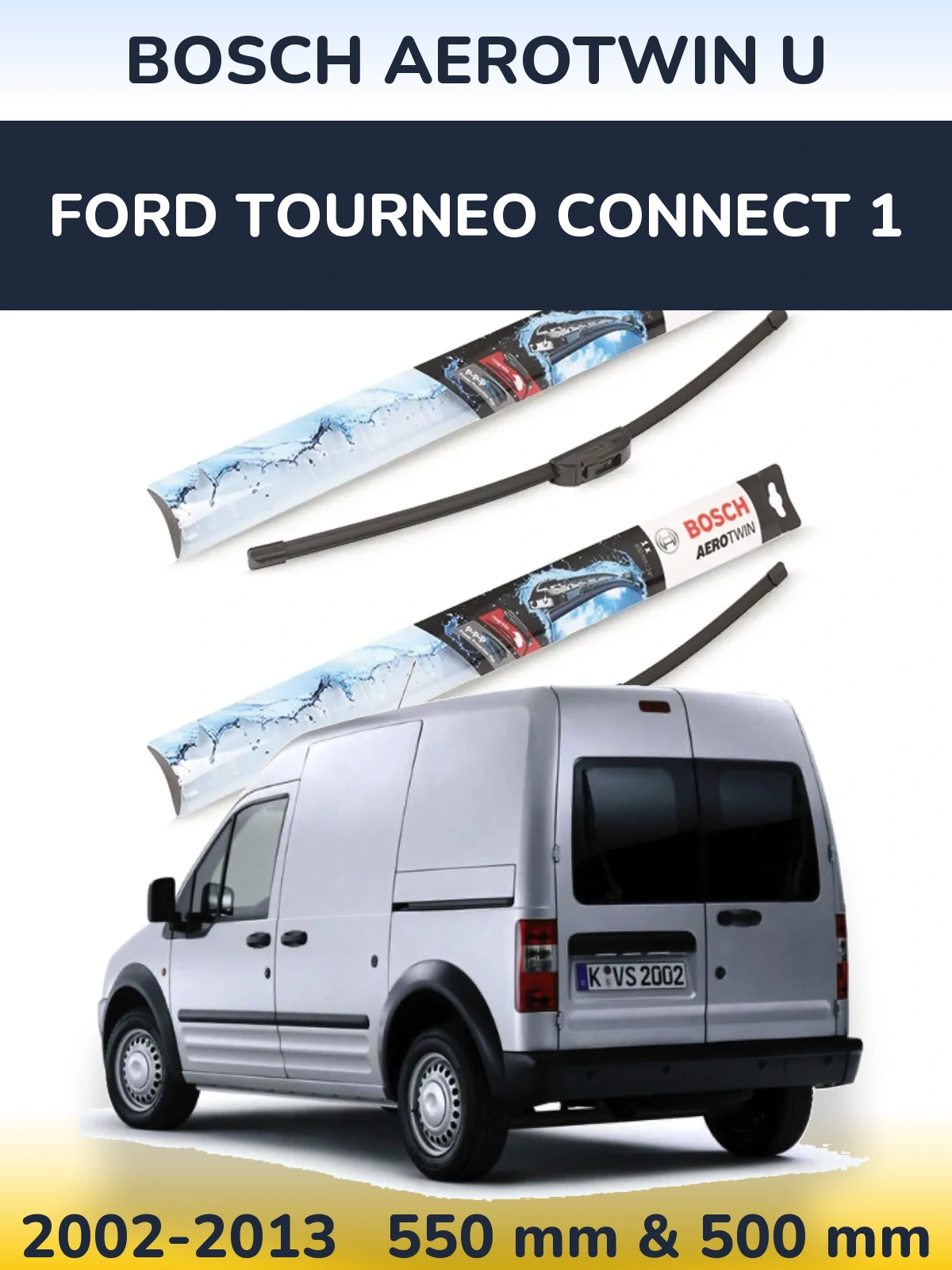 Комплект передних дворников BOSCH AeroTwin U 550 & 500 мм для Ford Tourneo Connect 1 2002-2013