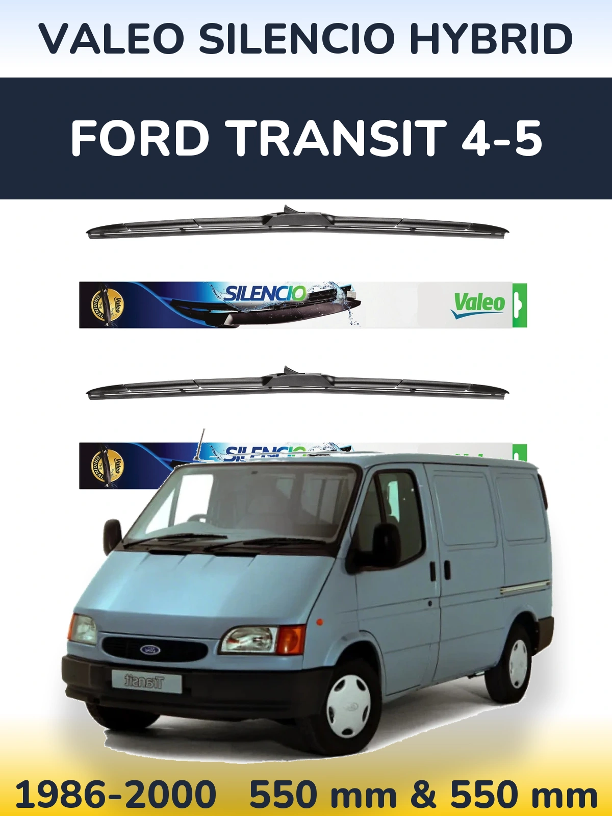 Front wiper blade set Valeo Silencio Hybrid 550 & 550 mm for Ford Transit 4-5 1986-2000