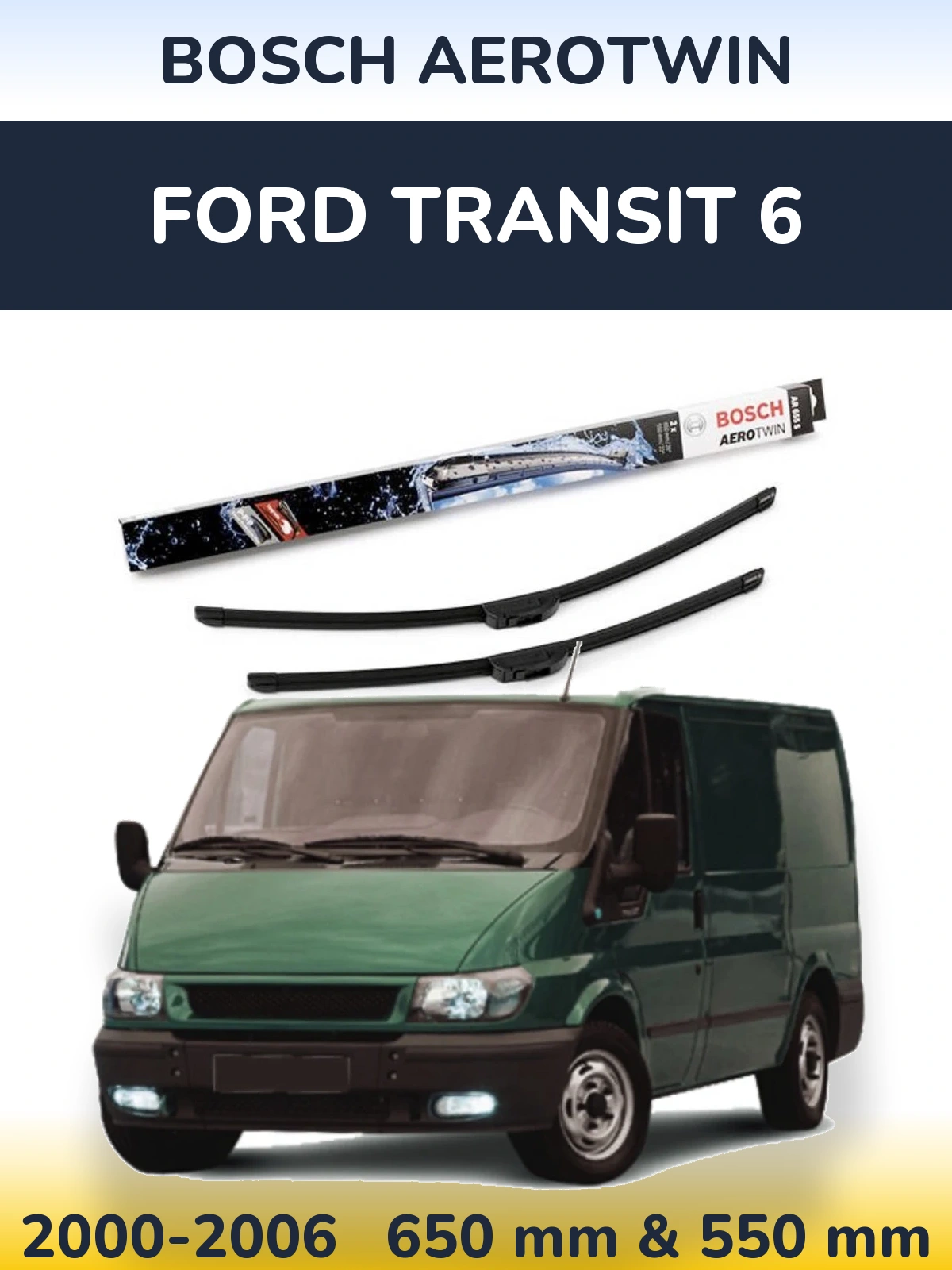 Комплект передних дворников BOSCH AeroTwin 650 & 550 мм для Ford Transit 6 2000-2006
