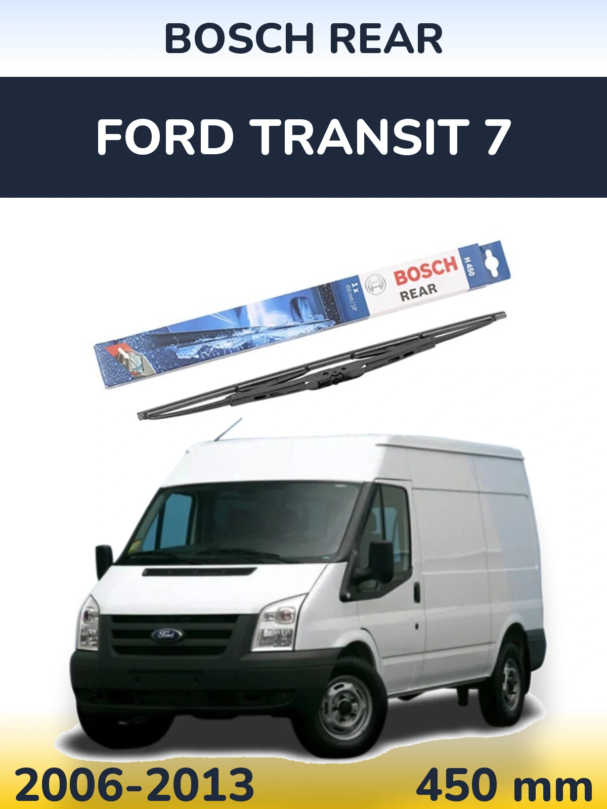 Rear wiper blade BOSCH Rear 450 mm for Ford Transit 7 2006-2013