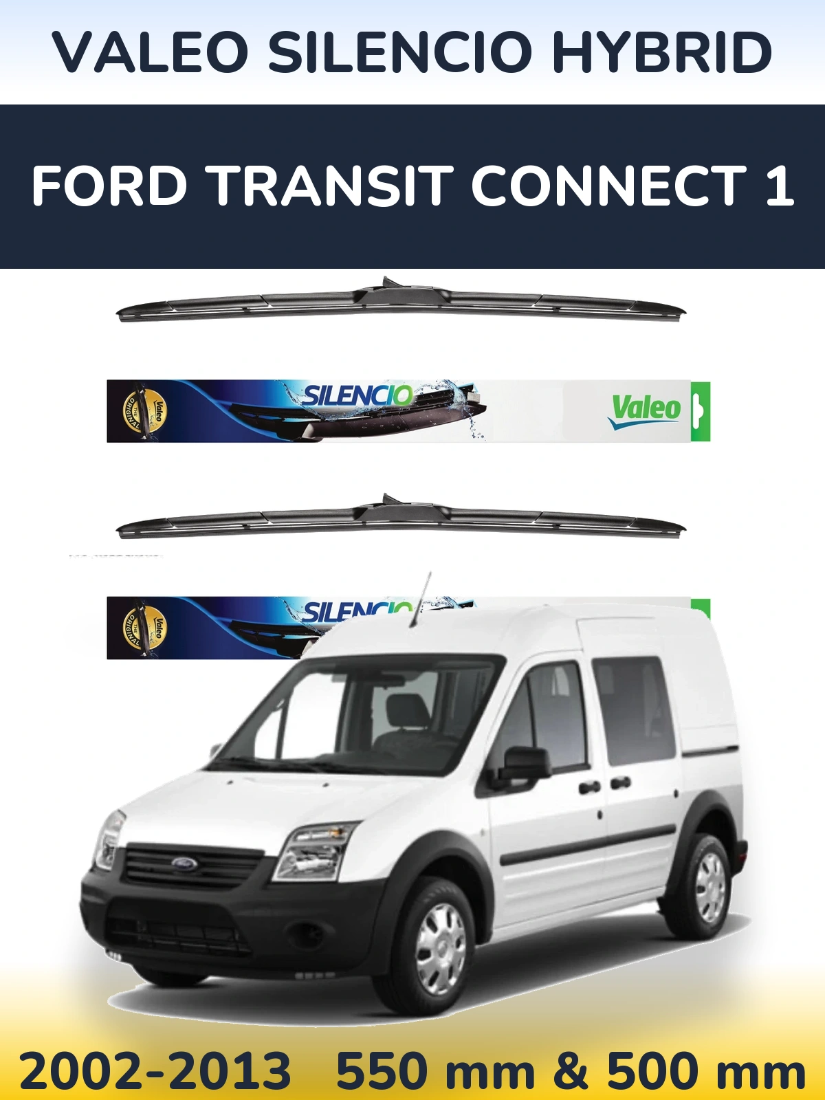 Front wiper blade set Valeo Silencio Hybrid 550 & 500 mm for Ford Transit Connect 1 2002-2013