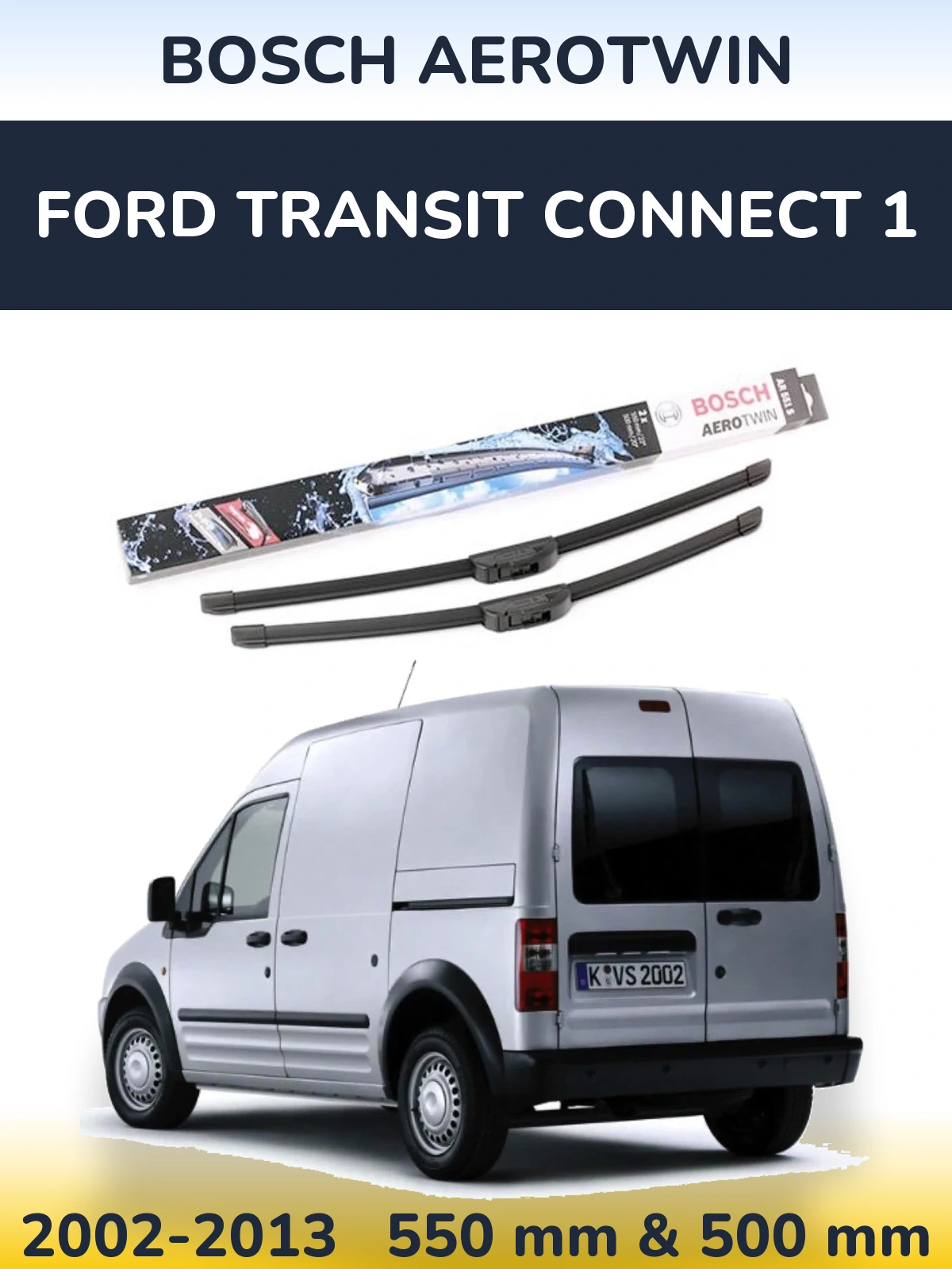Комплект передніх щіток BOSCH AeroTwin 550 & 500 мм для Ford Transit Connect 1 2002-2013