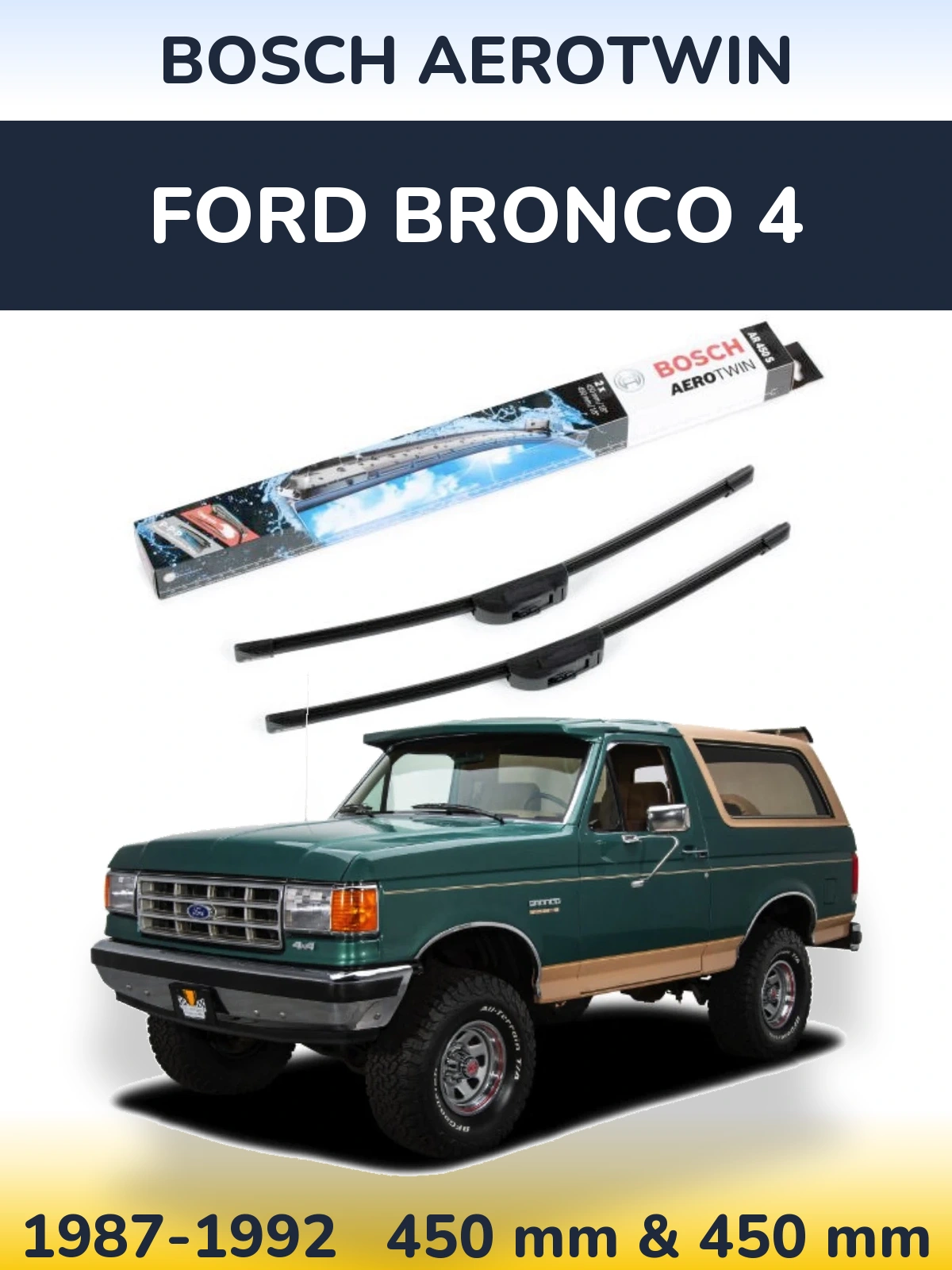 Комплект передних дворников BOSCH AeroTwin 450 & 450 мм для Ford Bronco 4 1987-1992