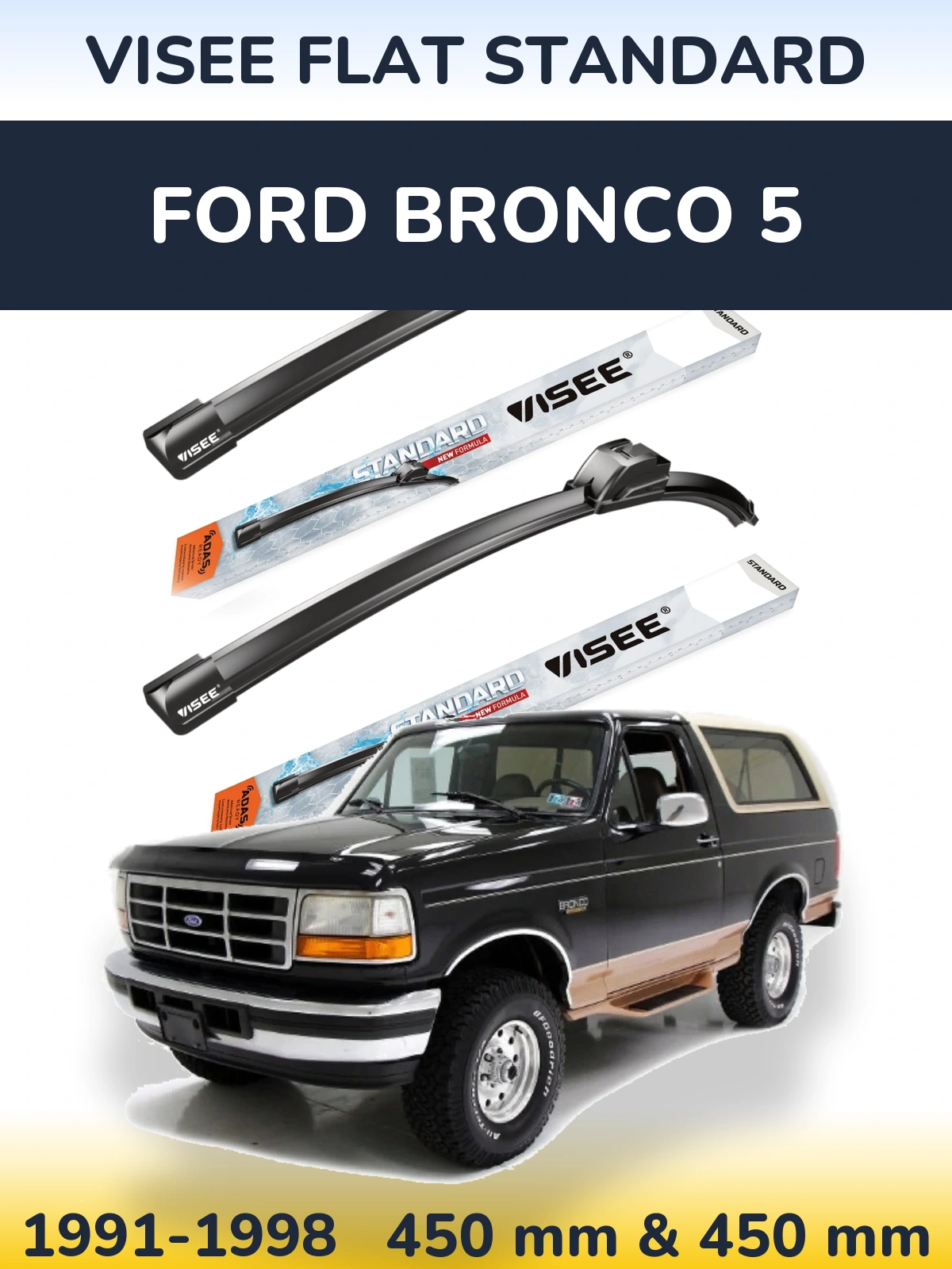 Front wiper blade set VISEE FLAT STANDARD 450 & 450 mm for Ford Bronco 5 1991-1998