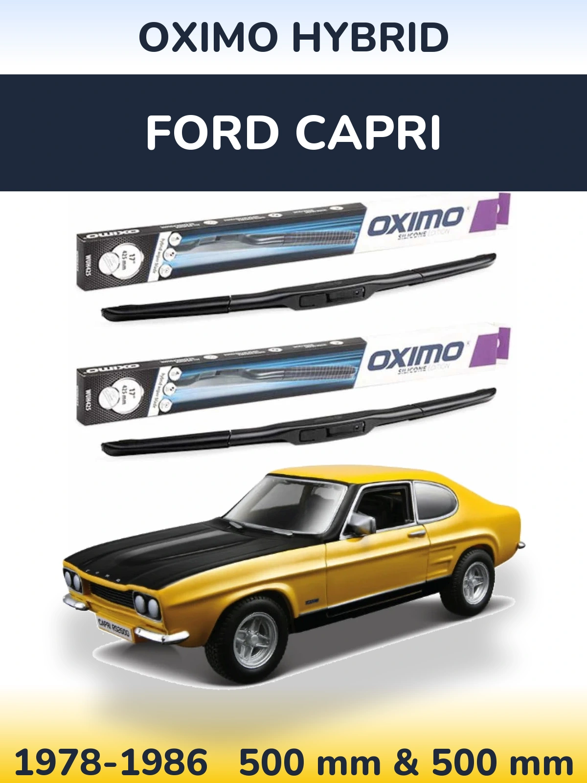 Komplet przednich wycieraczek Oximo Hybrid 500 & 500 mm do Ford Capri 1978-1986