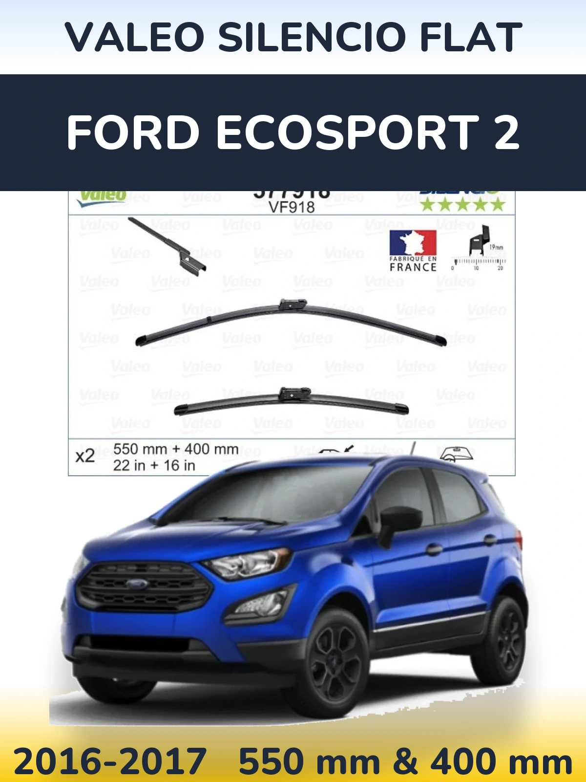 Komplet przednich wycieraczek Valeo Silencio Flat 550 & 400 mm do Ford EcoSport 2 2016-2017