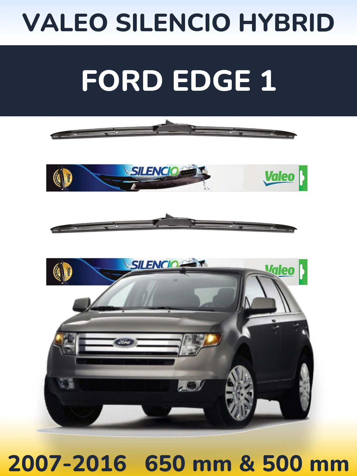 Комплект передніх щіток Valeo Silencio Hybrid 650 & 500 мм для Ford Edge 1 2007-2016