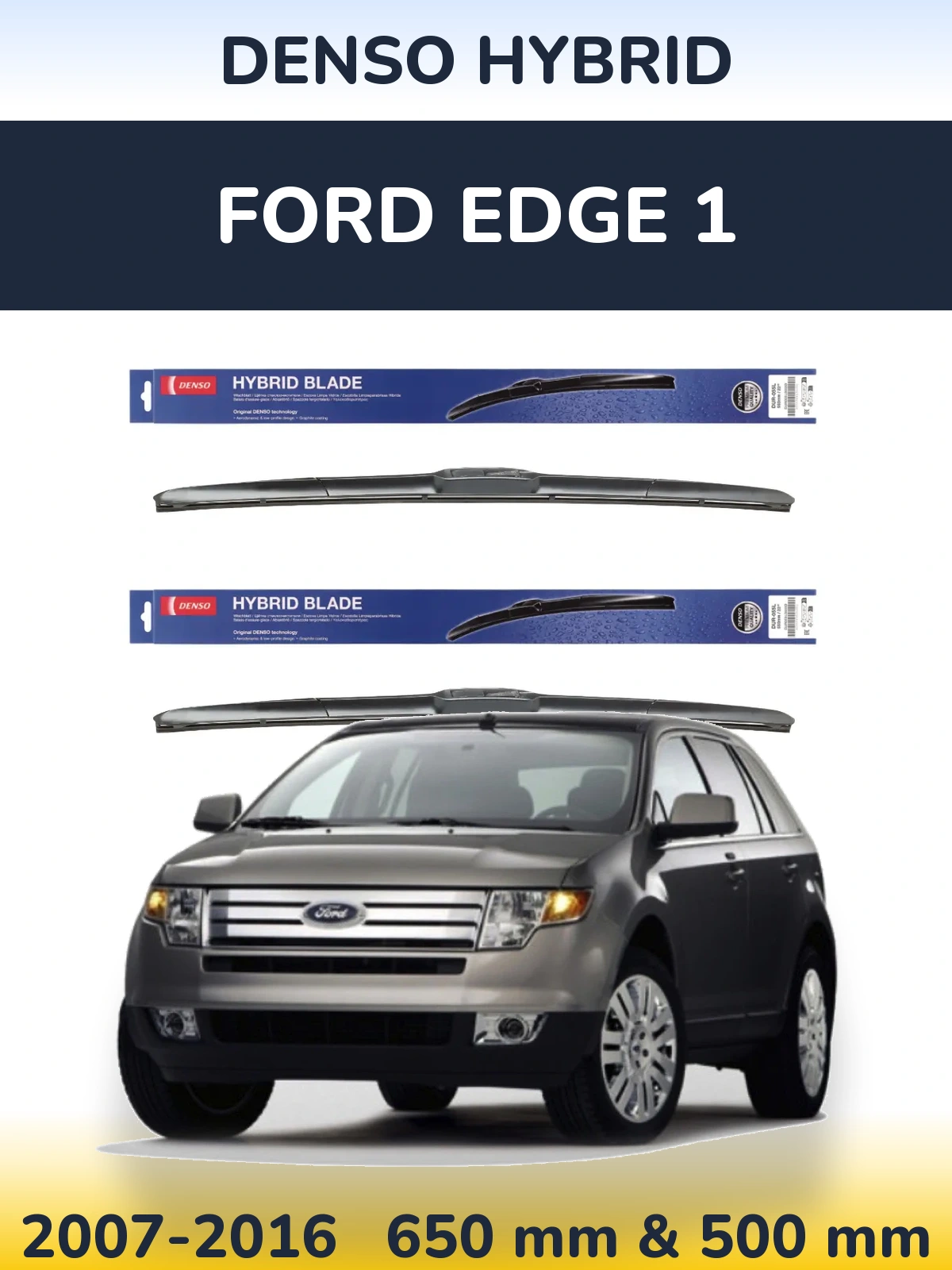 Komplet przednich wycieraczek Denso Hybrid 650 & 500 mm do Ford Edge 1 2007-2016