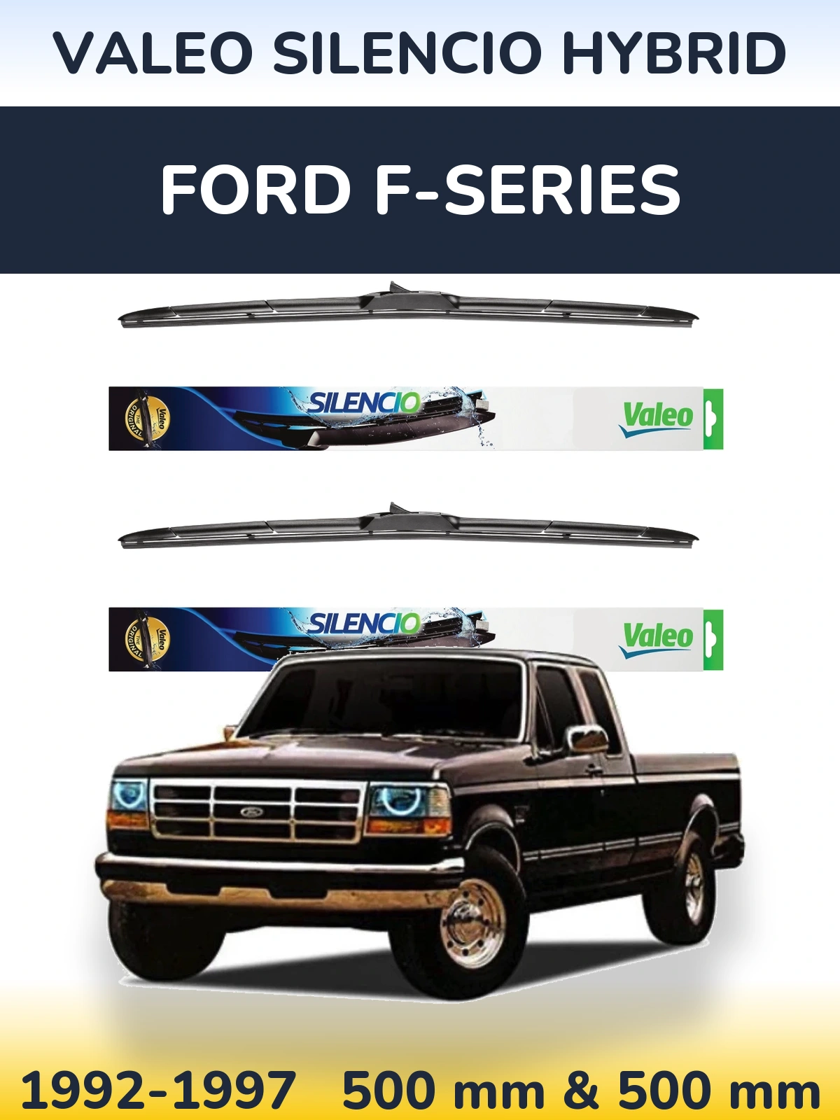Komplet przednich wycieraczek Valeo Silencio Hybrid 500 & 500 mm do Ford F-series 1992-1997