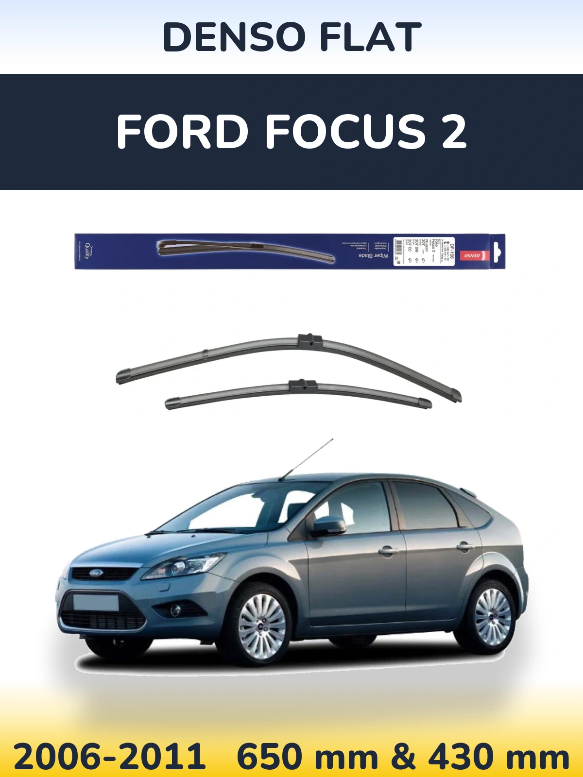 Комплект передніх щіток Denso Flat 650 & 420 мм для Ford Focus 2 2006-2011