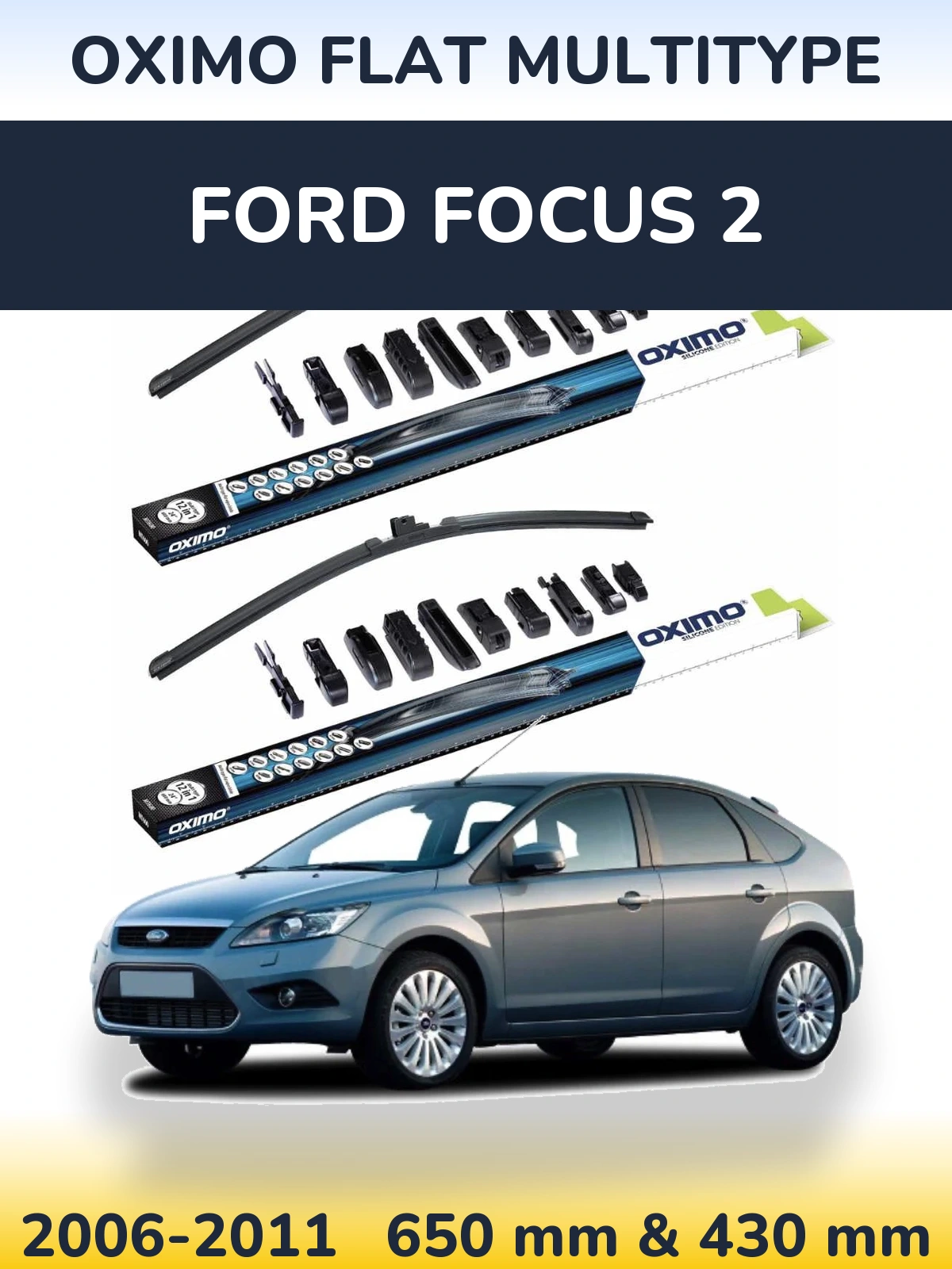 Комплект передніх щіток Oximo Flat MultiТипe 650 & 430 мм для Ford Focus 2 2006-2011