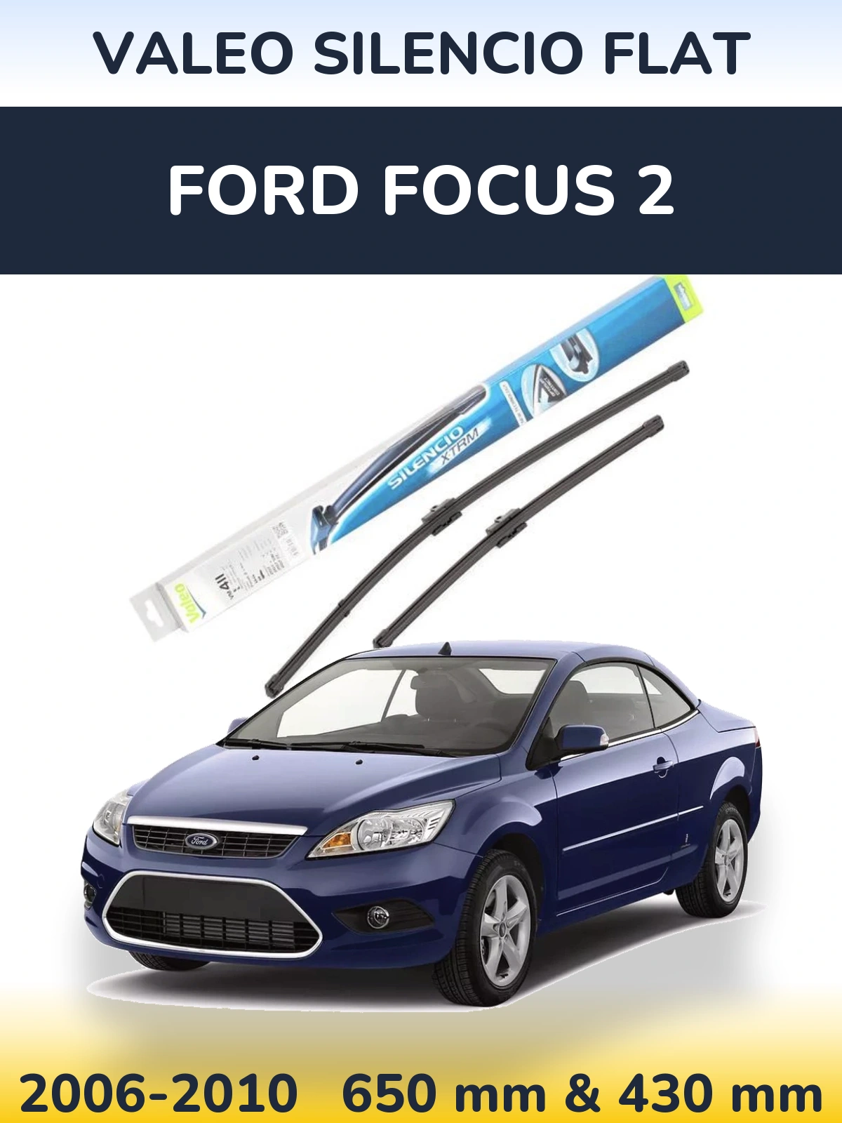 Комплект передніх щіток Valeo Silencio Flat 650 & 420 мм для Ford Focus 2 2006-2010