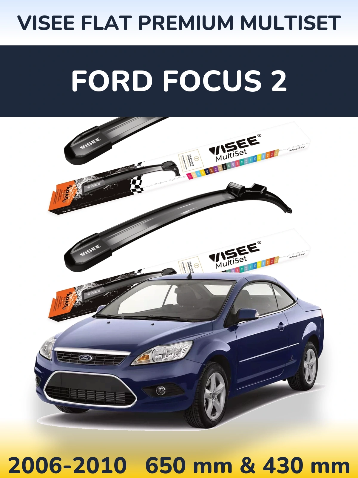 Komplet przednich wycieraczek VISEE FLAT PREMIUM MultiSet 650 & 430 mm do Ford Focus 2 2006-2010