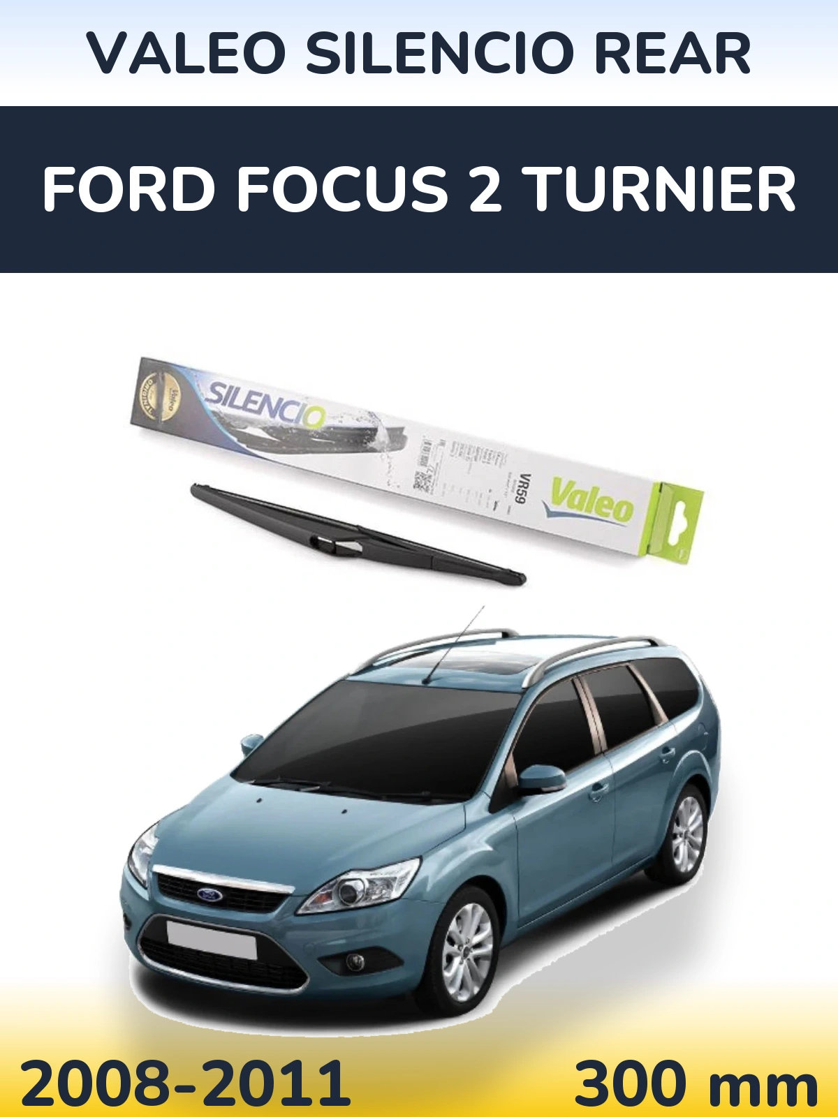 Tylna wycieraczka Valeo Silencio Rear 300 mm do Ford Focus 2 Turnier 2008-2011