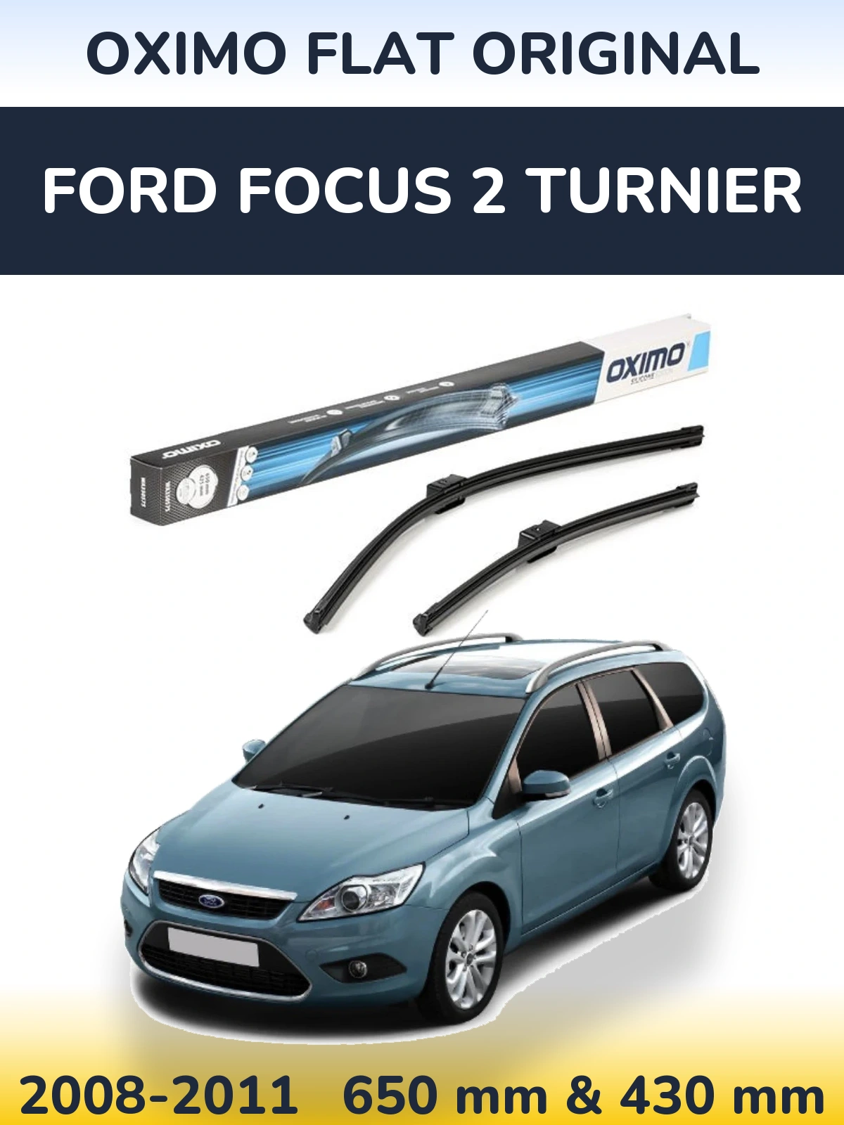 Front wiper blade set Oximo Flat Original 650 & 430 mm for Ford Focus 2 Turnier 2008-2011