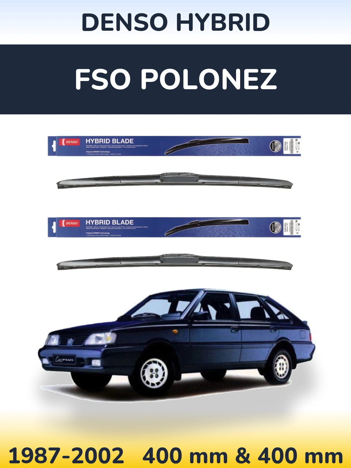 Комплект передних дворников Denso Hybrid 400 & 400 мм для FSO Polonez 1987-2002